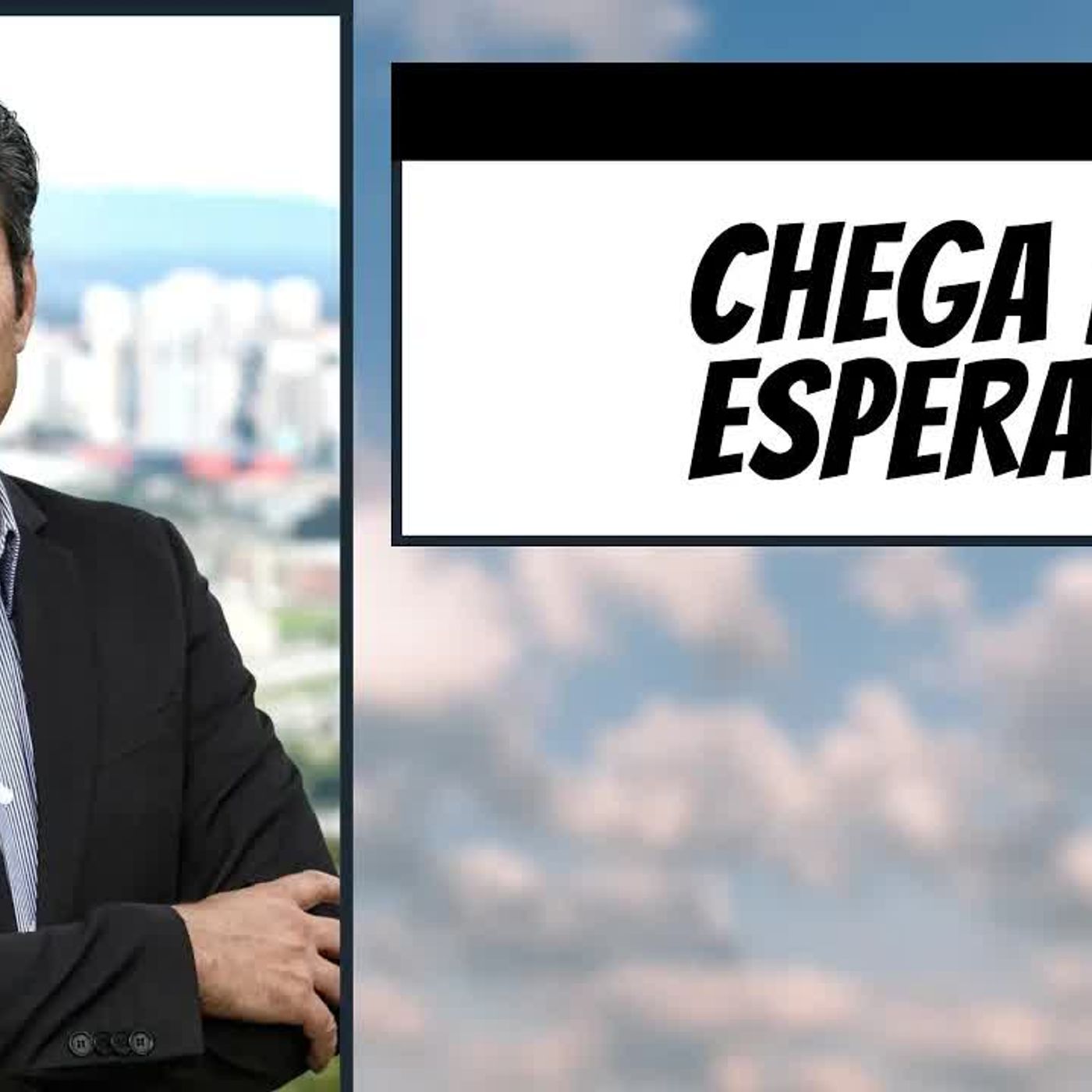 Chega de esperar! episode artwork