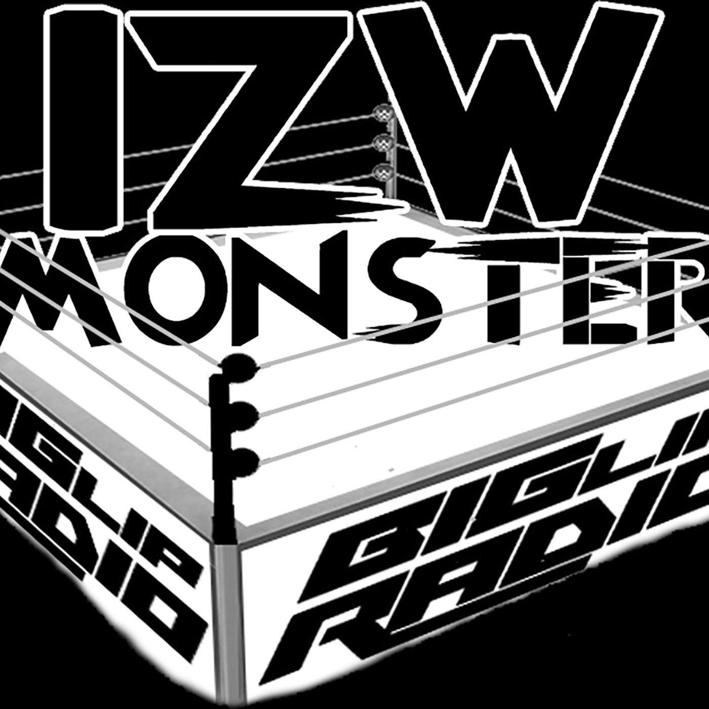 Big Lip Radio Presents: Gimmicks and Angle 16 - IZW Monster 21 episode artwork