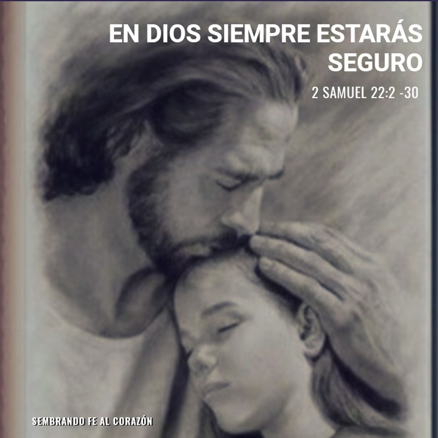 Podcast Sembrando FE AL Corazón