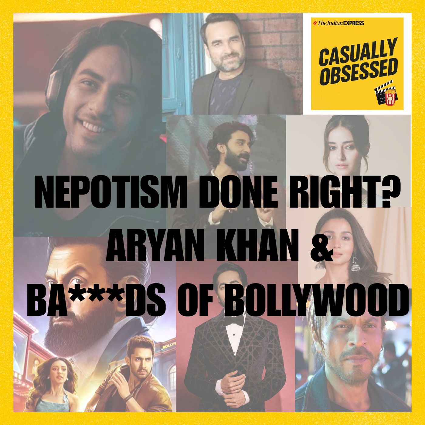 Nepotism done right? Aryan Khan & The Ba***ds of Bollywood