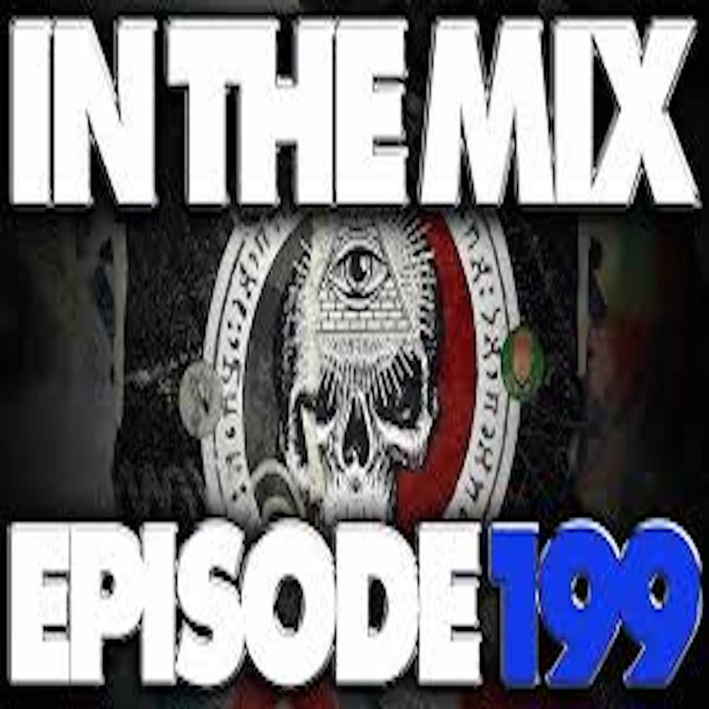 IN THE MIX - EPISODE 199 - POP CULTURE TALK WITH THE ILLUMINATI IN THE MIX - EPISODE 199 - POP CULTURE TALK WITH THE ILLUMINATI