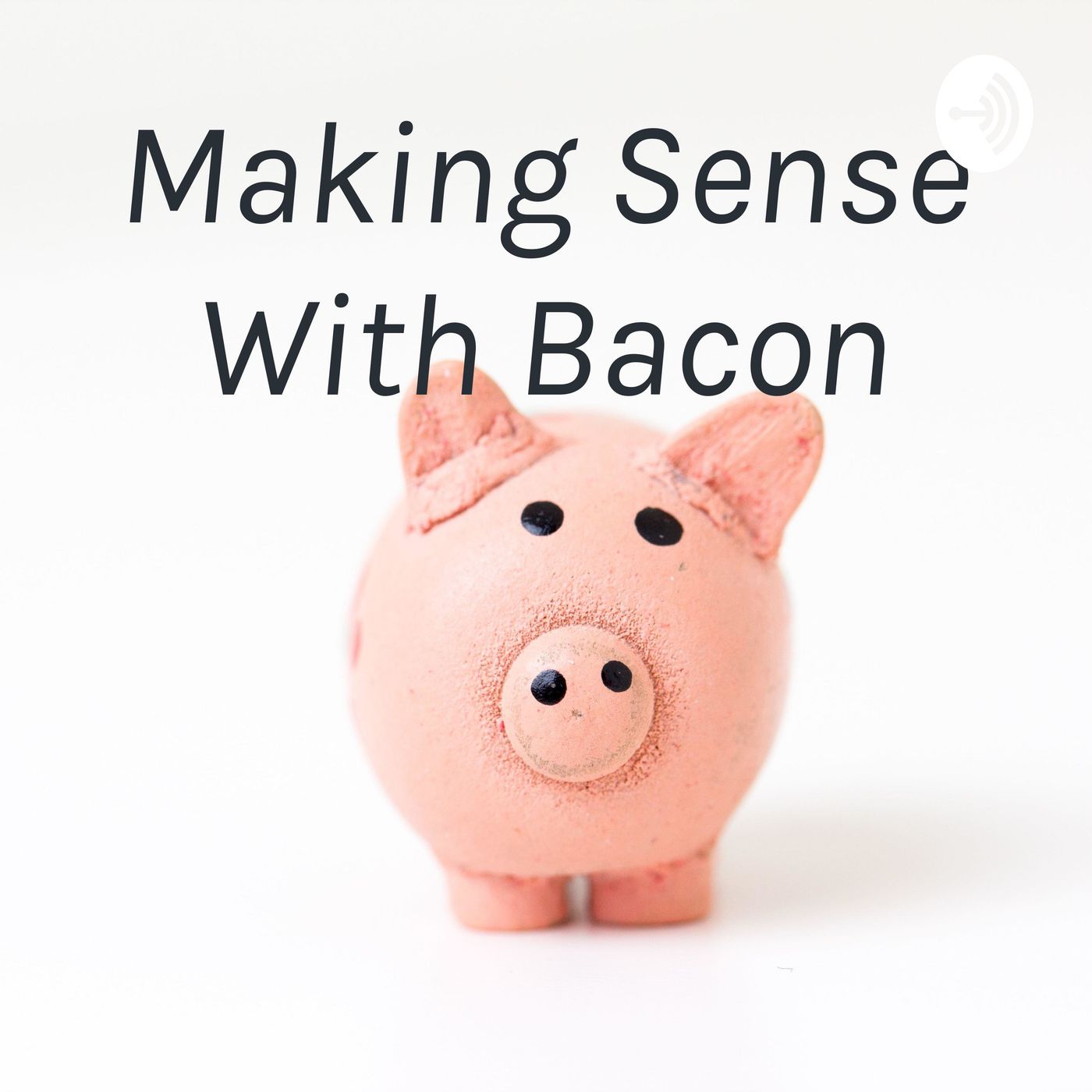 Making Sense With Bacon
