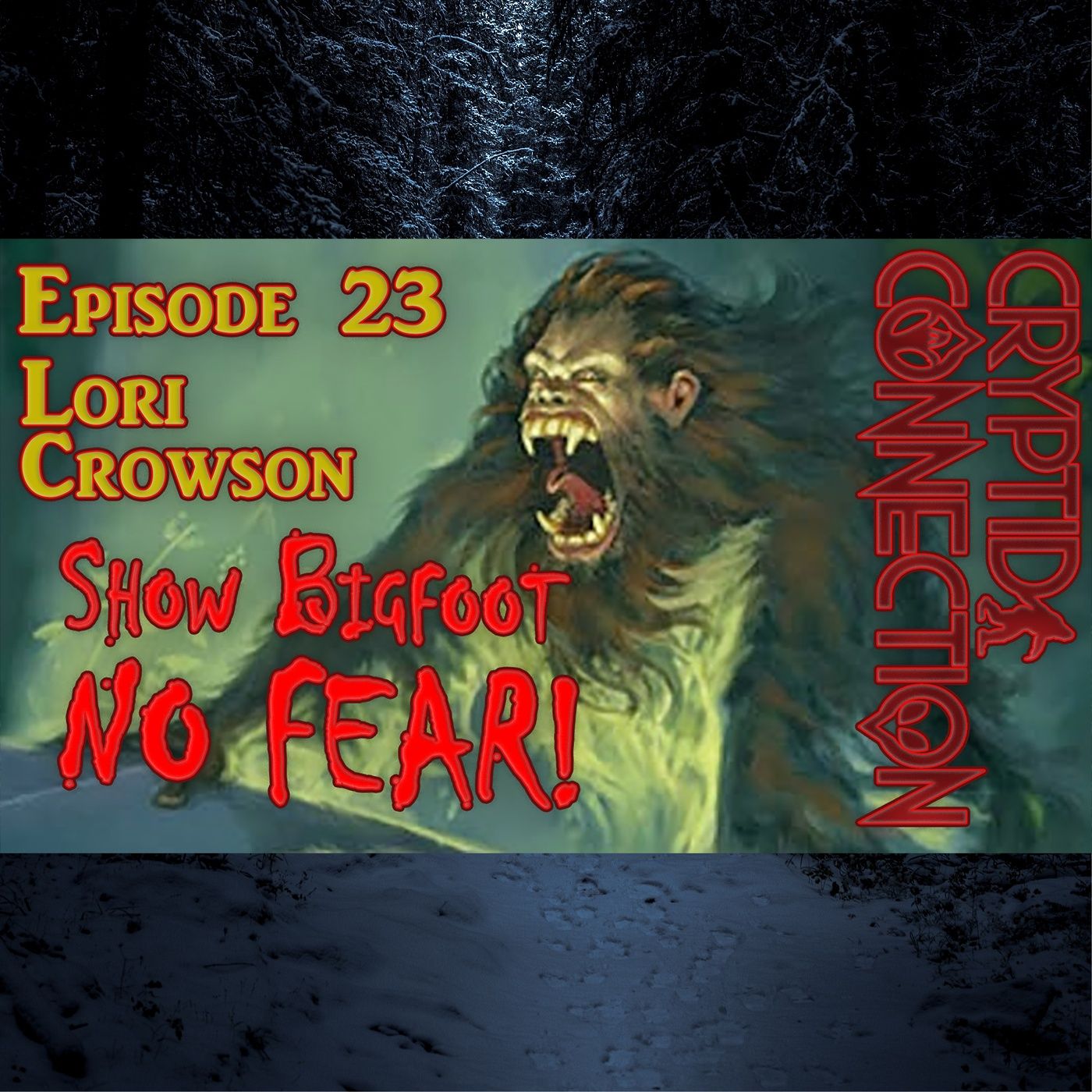Epsiode 23 Lori Crowson - Show Bigfoot NO FEAR episode artwork