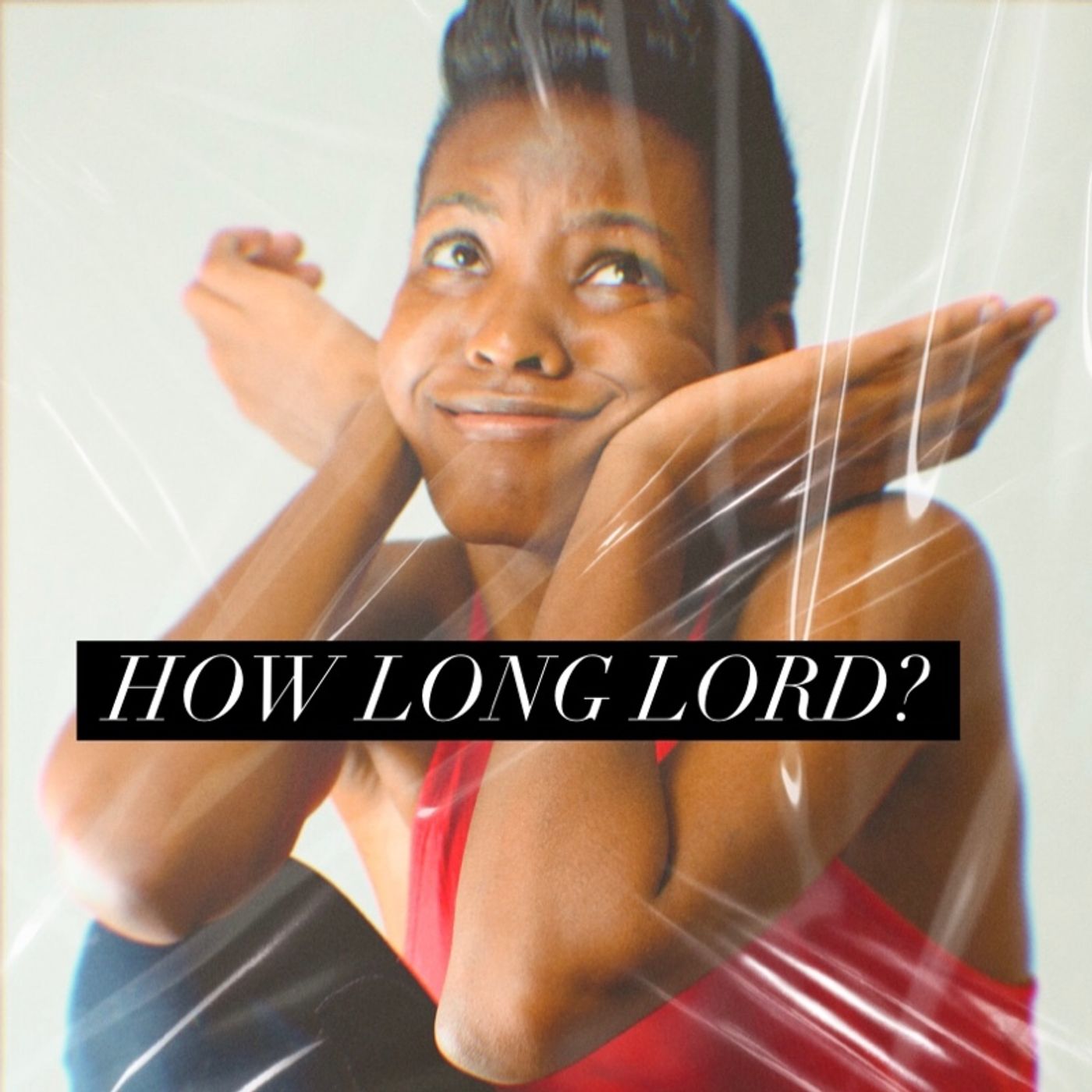 Episode 69 - How long Lord? episode artwork