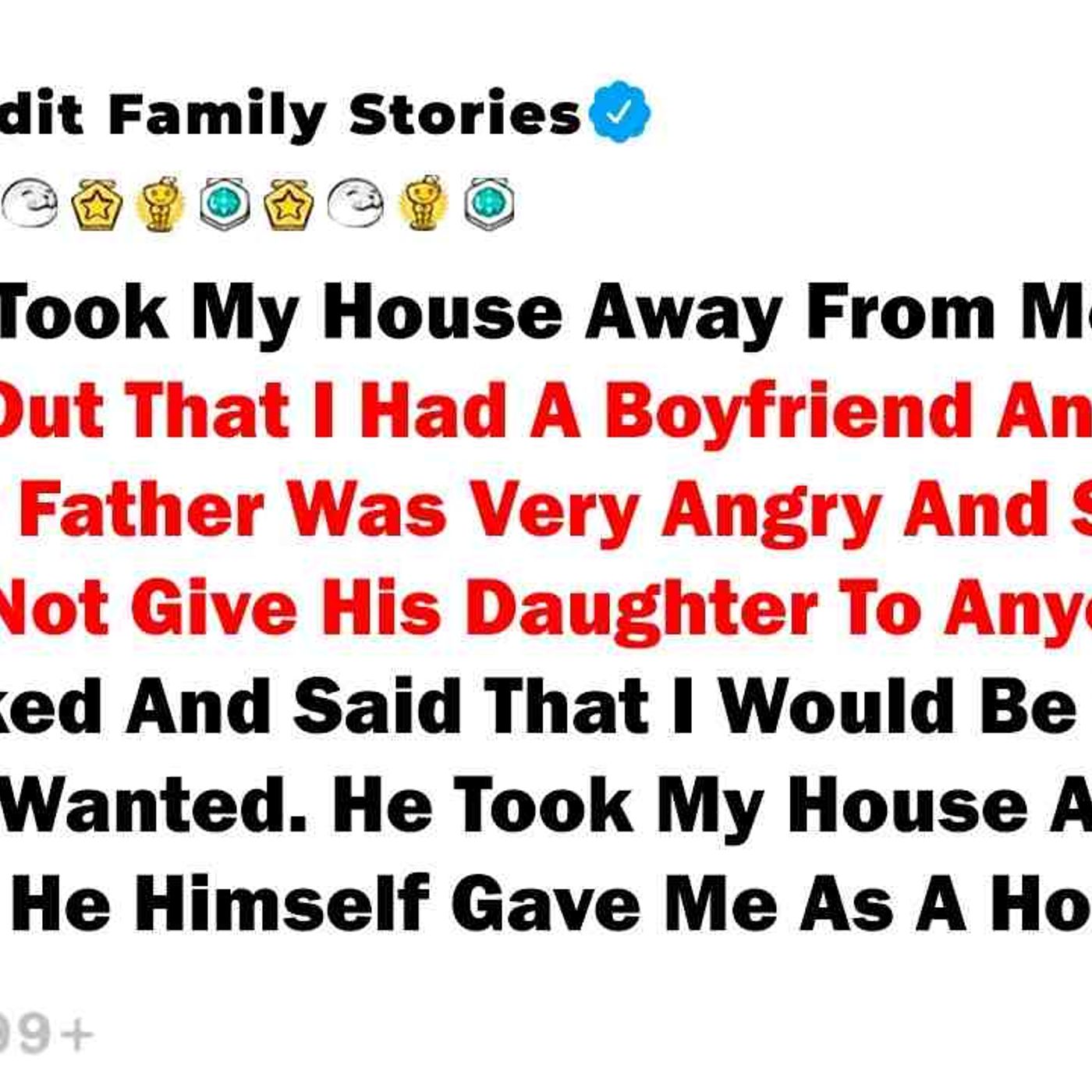 My Father Took My House Away From Me. After He Found Out That I Had A... - Best Reddit Stories