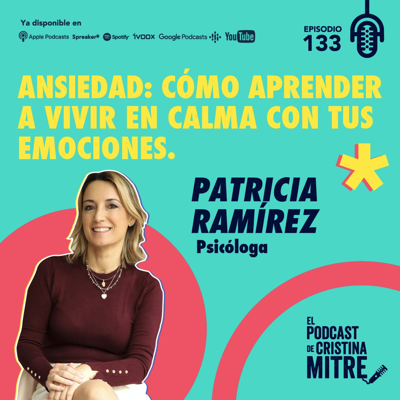 Ansiedad: cómo aprender a vivir en calma con tus emociones con Patricia Ramírez. Episodio 133.