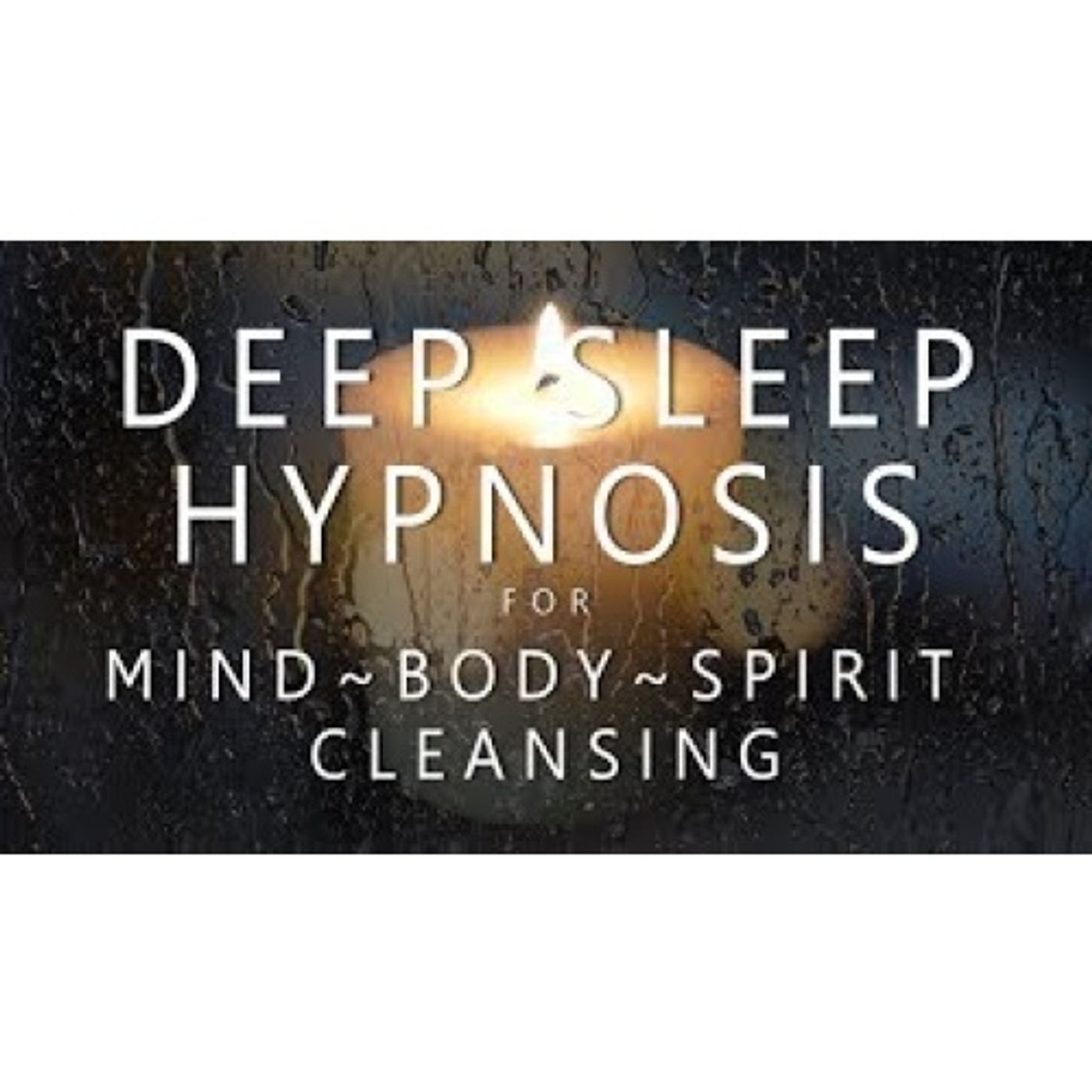 Deep Sleep Hypnosis for Mind Body Spirit Cleansing (Rain & Music for Guided Dreams Self Healing) episode artwork