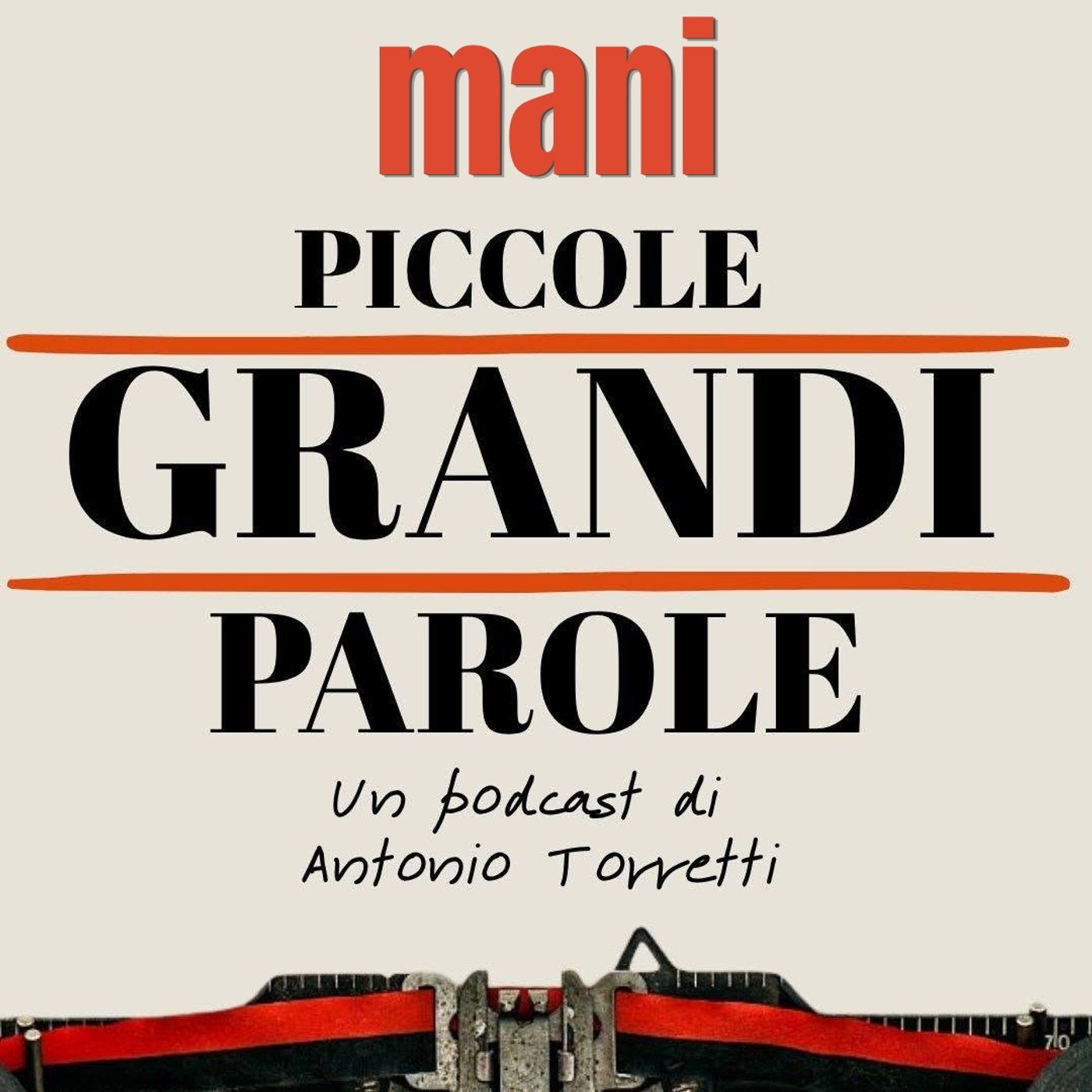 #333 - Piccole Grandi Parole - Mani episode artwork