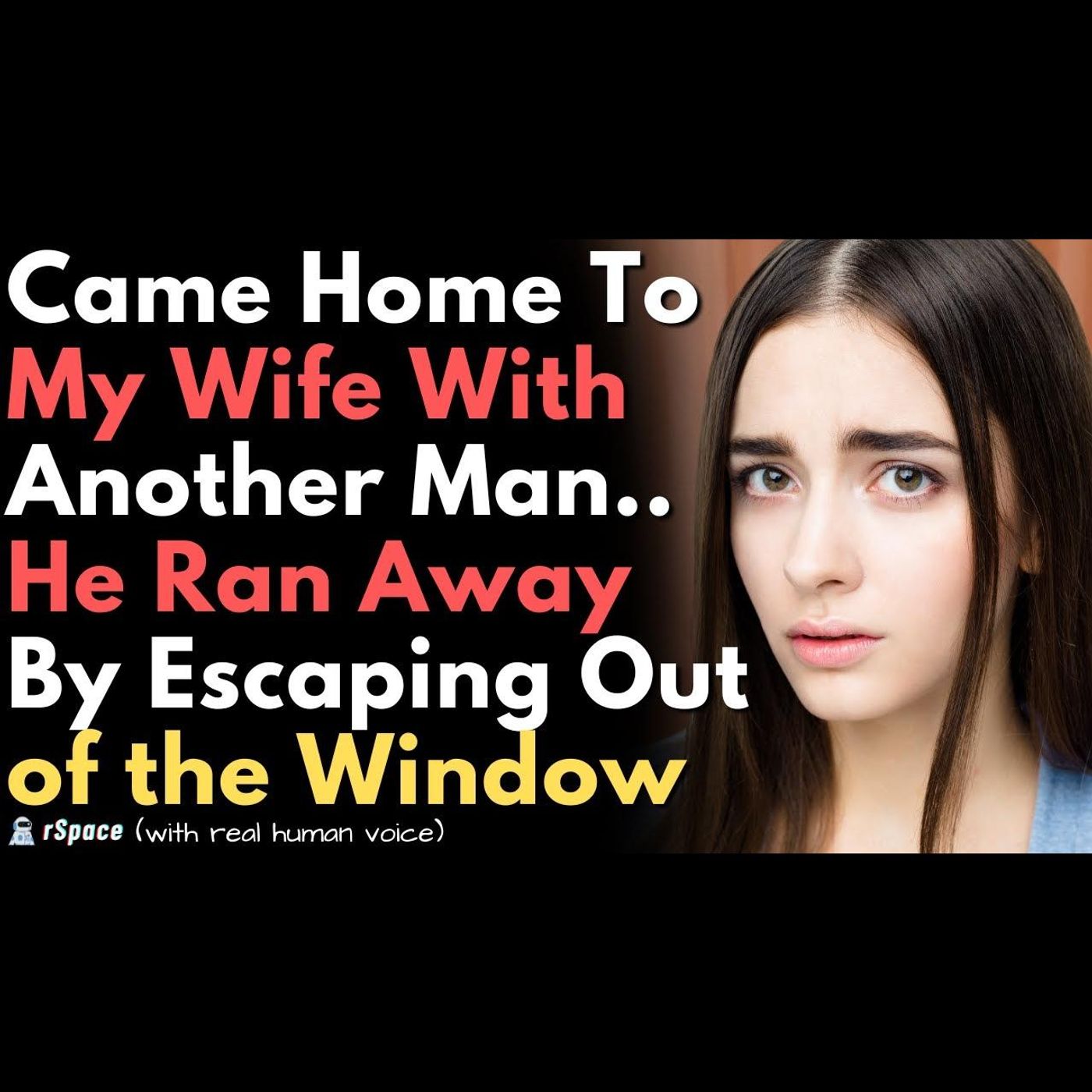 Came Home to My Wife Cheating With Another Man At My House & He Ran Away By Escaping Out the Window episode artwork