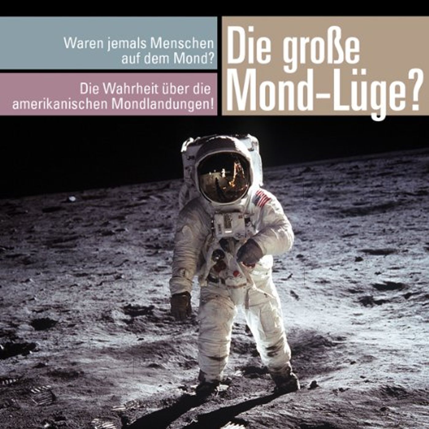 Die große Mond-Lüge. Waren wirklich jemals Menschen auf dem Mond? Hörbuch episode artwork
