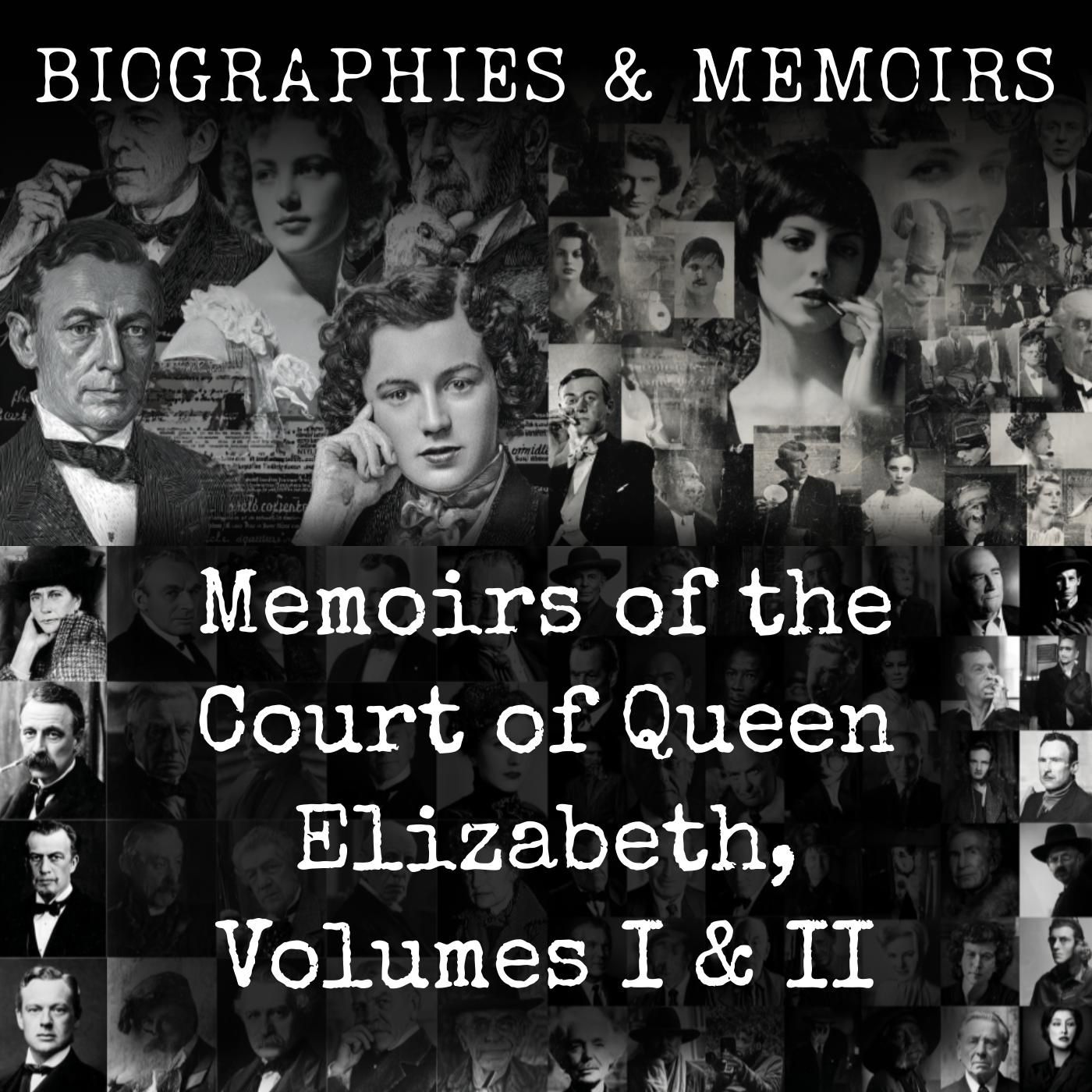 Memoirs of the Court of Queen Elizabeth, Volumes I & II