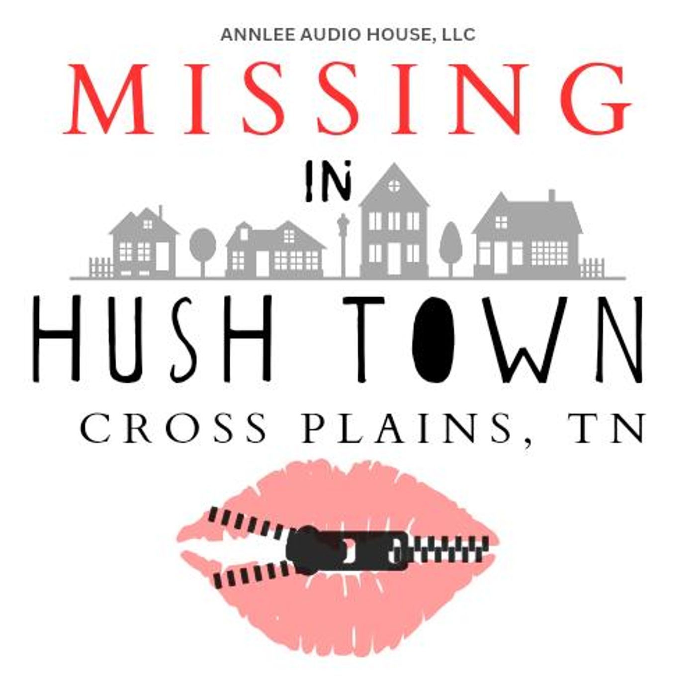 UNSOLVED HOMICIDE | Featuring | Missing in Hush Town | Prologue & Chapter 1: March 25, 2004 The Last Contact...Ever