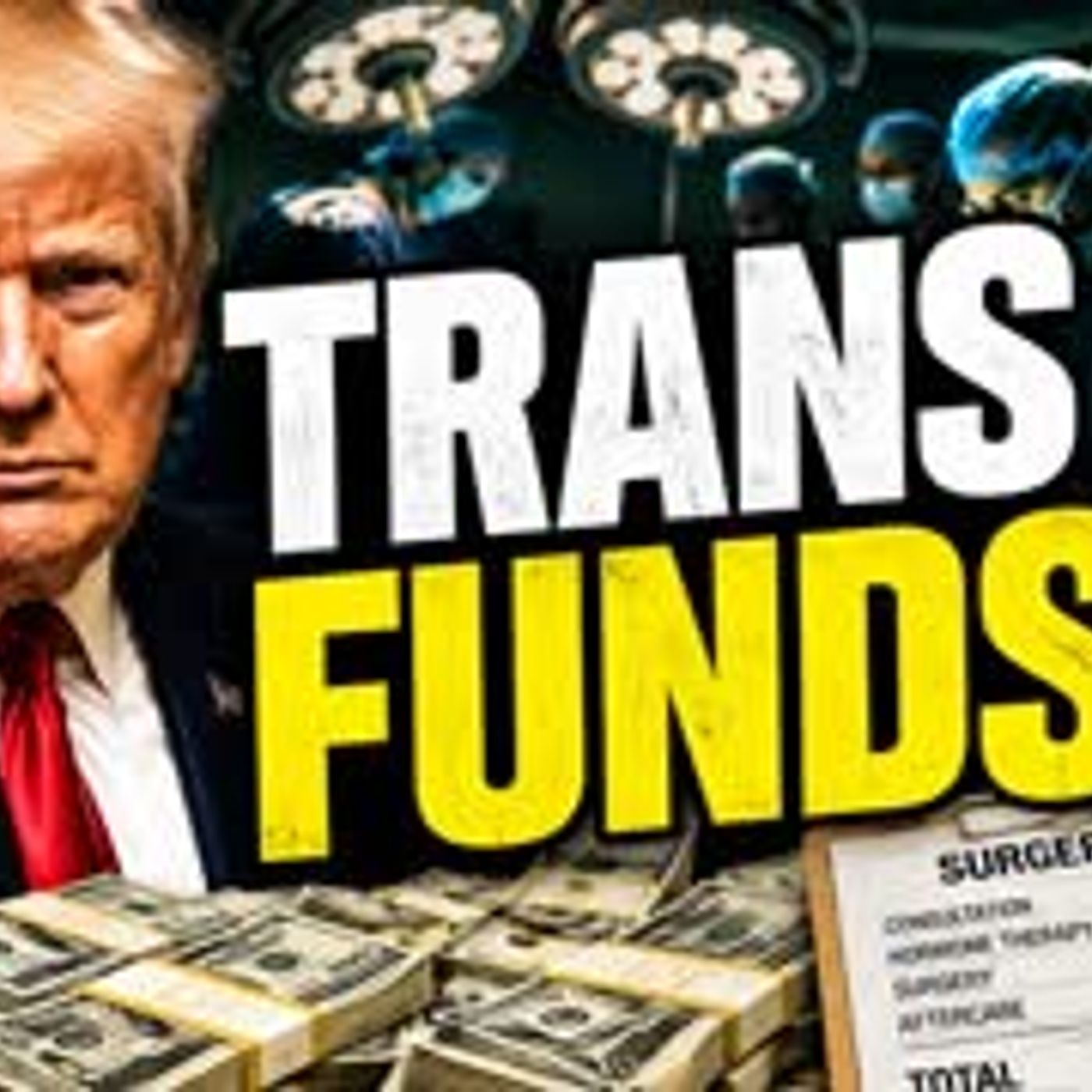 Trump Ends Medicaid Funding for Sexual Mutilation of Children episode artwork