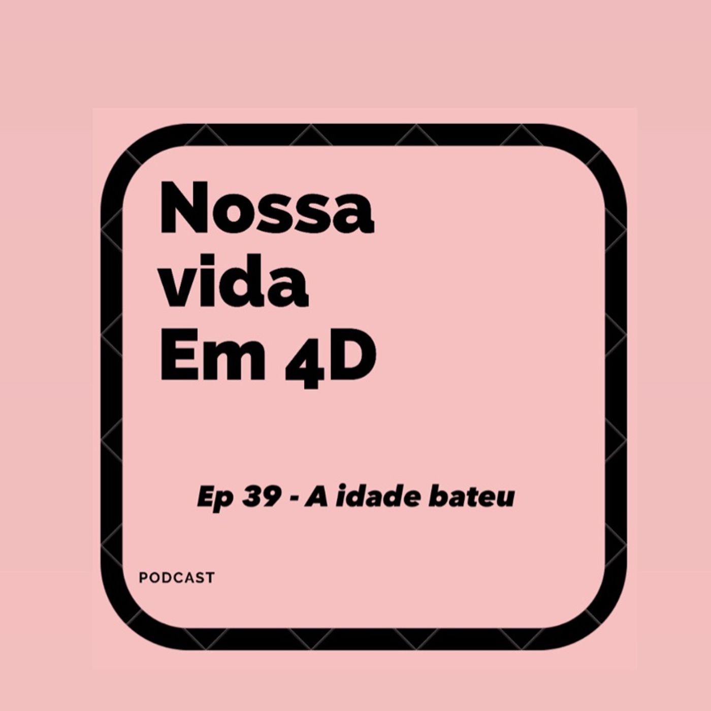 Nossa Vida em 4D