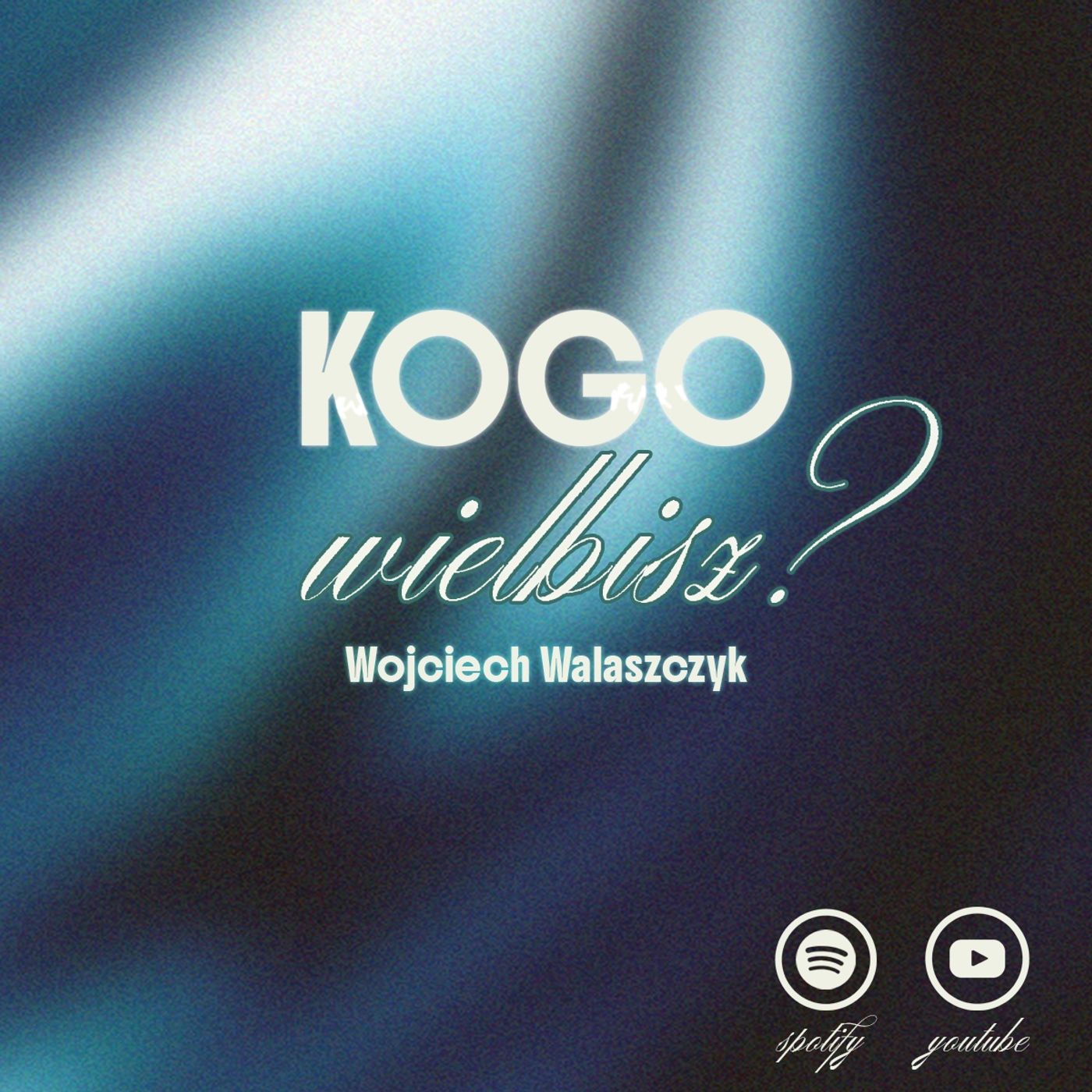 Kogo wielbisz? | Wojciech Walaszczyk episode artwork