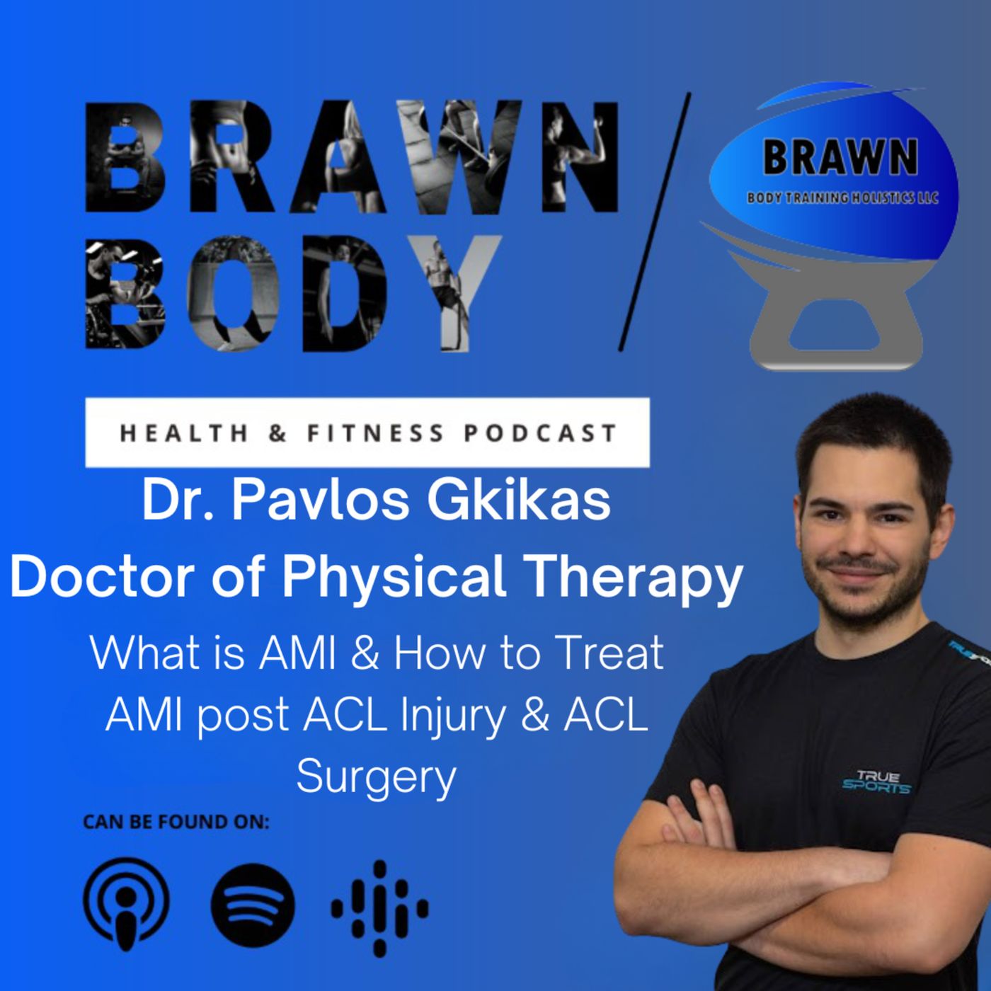 Brawn Body Health and Fitness Podcast