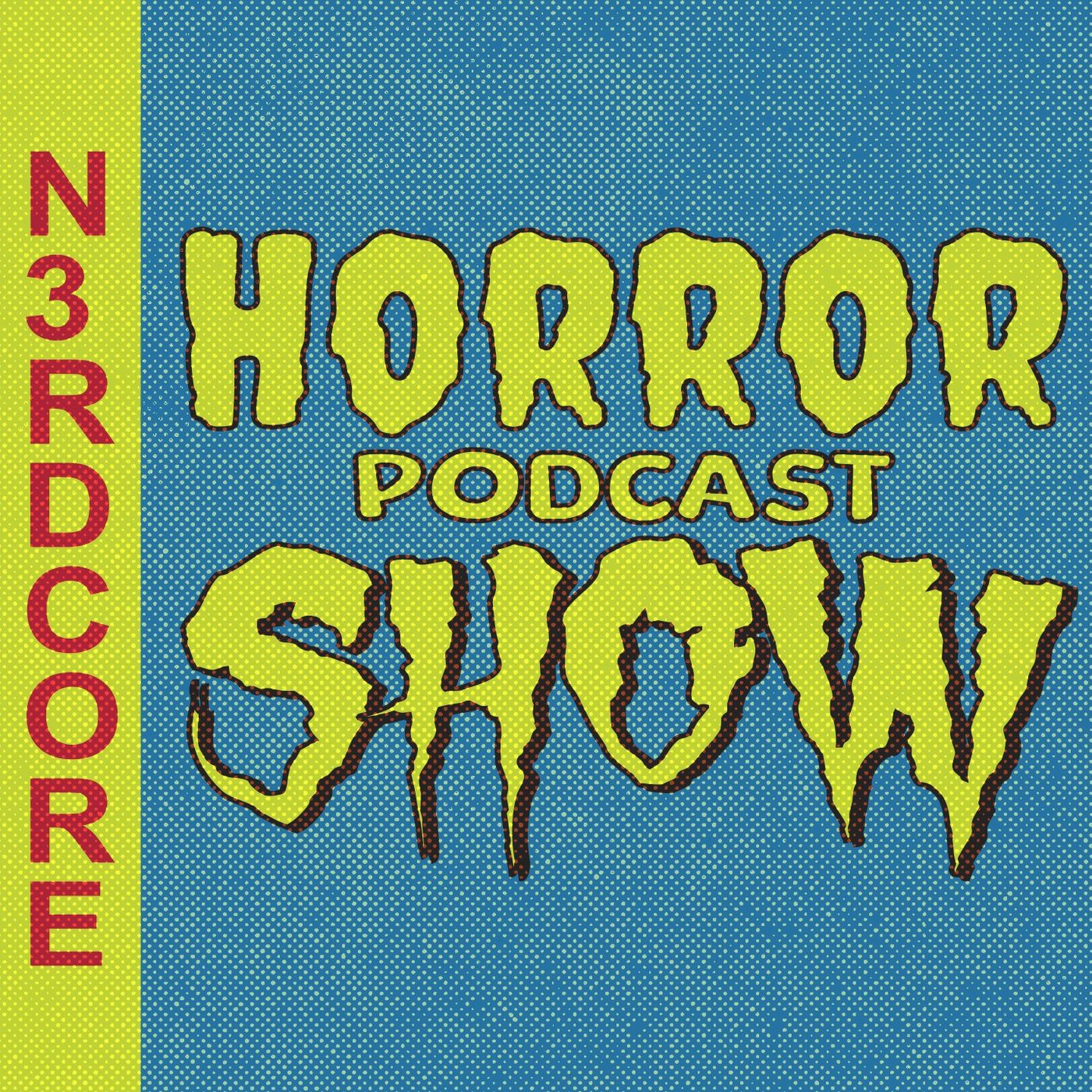 The N3rdcore Horror Podcast Show