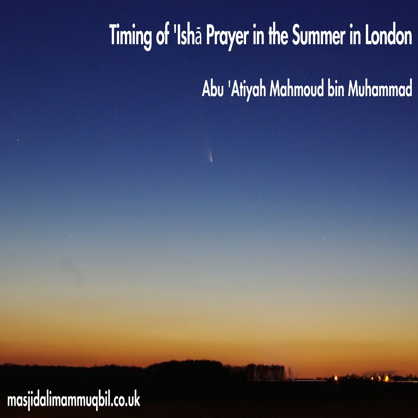 Timing of 'Ishā Prayer in the Summer in London - 06/07/2018 | Abu 'Atiyah Mahmoud bin Muhammad episode artwork