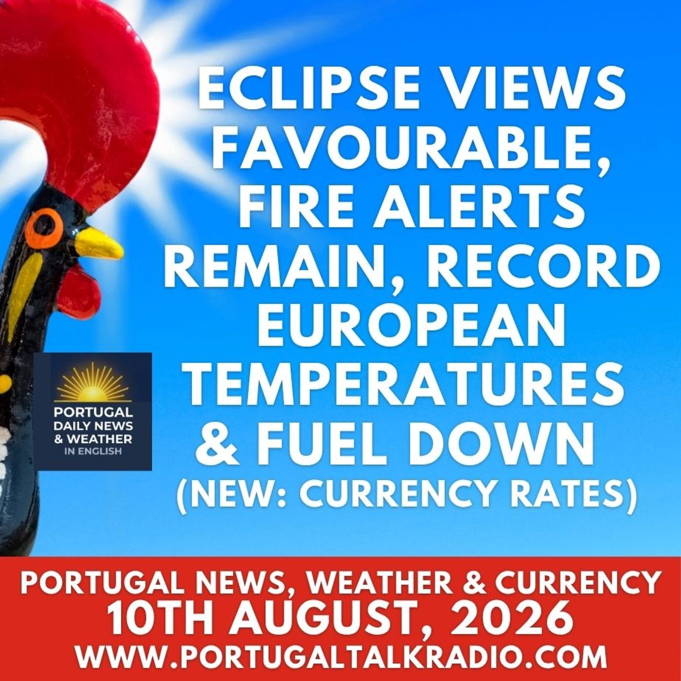 Eclipse views favourable, max fire alerts remain, record European temperatures & fuel prices down