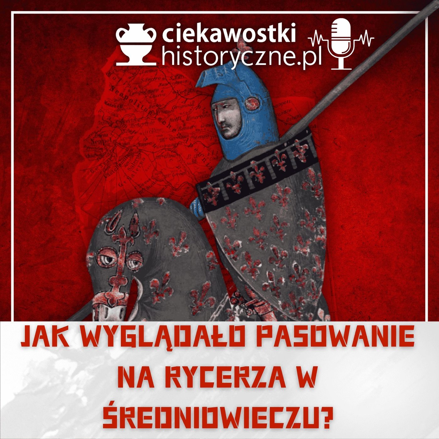 #28: Jak wyglądało pasowanie na rycerza w średniowieczu?