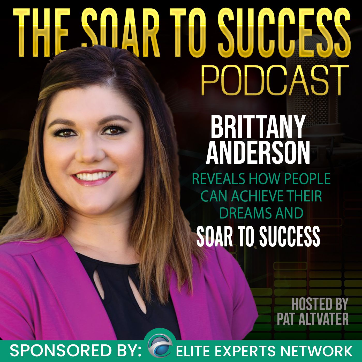 Brittany Anderson Soars to Success Helping People Achieve Their Dreams