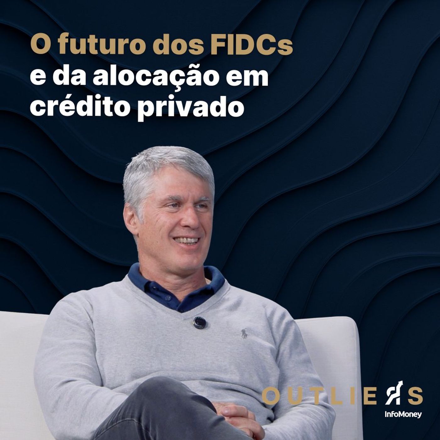 Crédito estruturado: geração de retorno em cenário de spreads amassados | Outliers InfoMoney #189 episode artwork