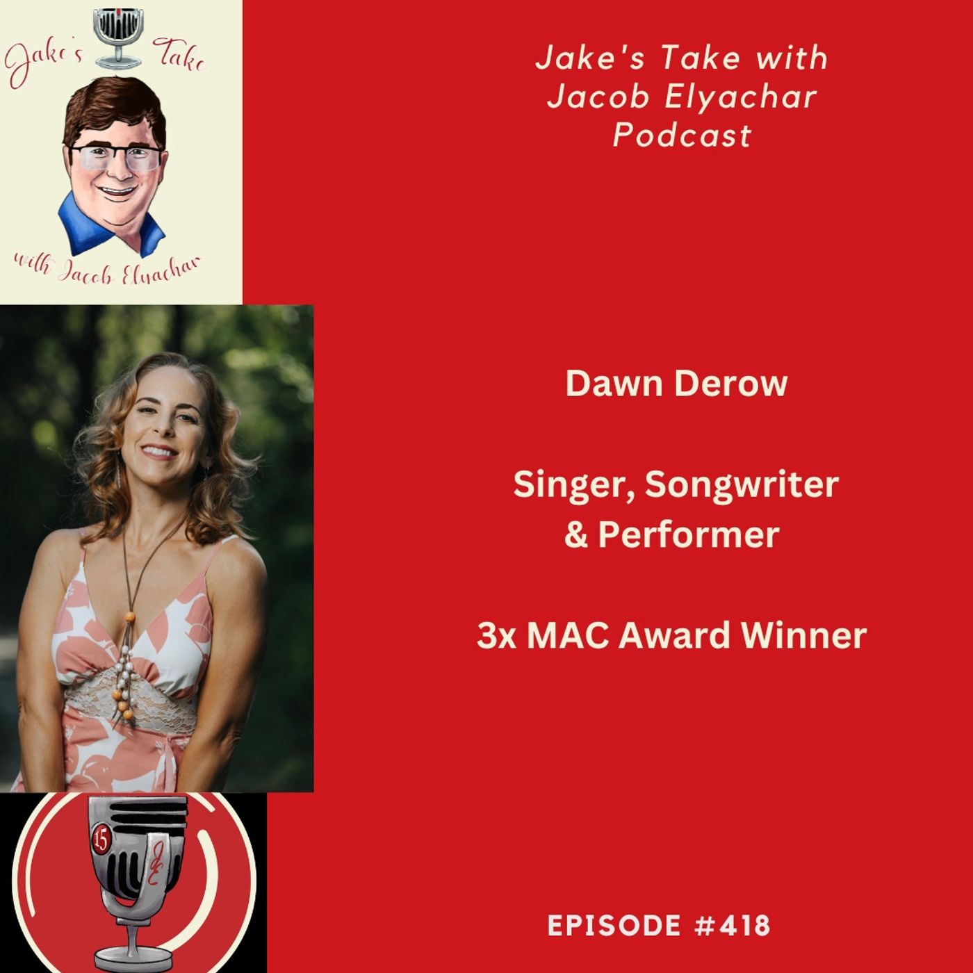 Dawn Derow TALKS Performing & “Everything’s Going to Be Alright” | JTWJE EP 418