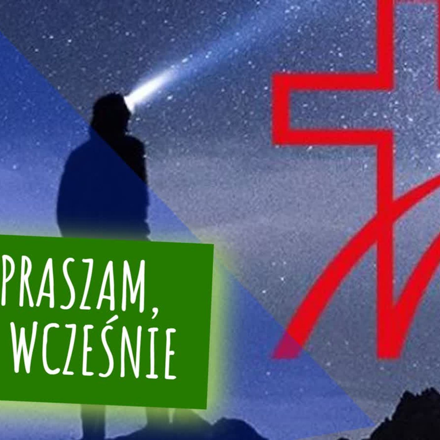 Przepraszam, że tak wcześnie