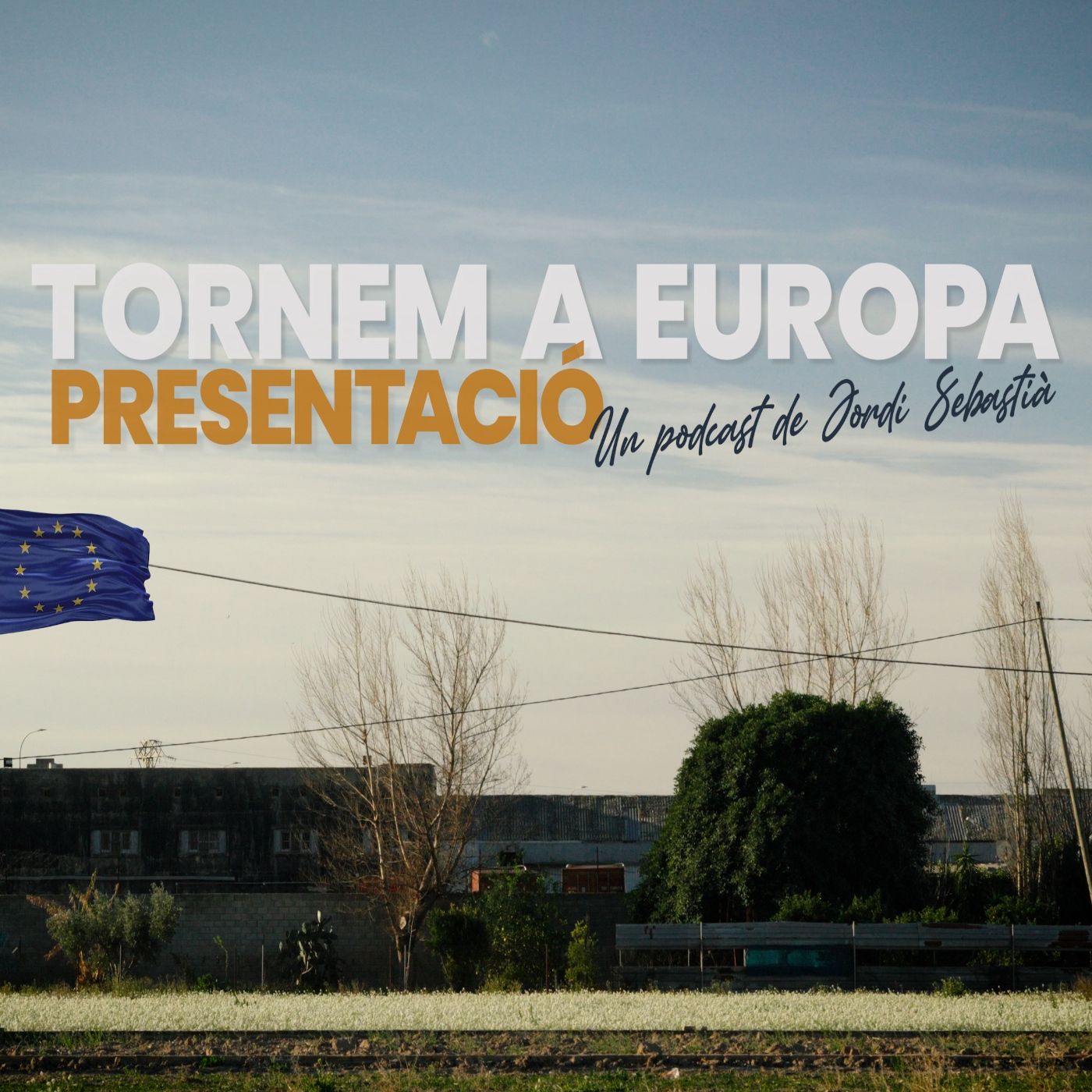 E01 Tornem a Europa. Presentació amb Jordi Sebastià episode artwork