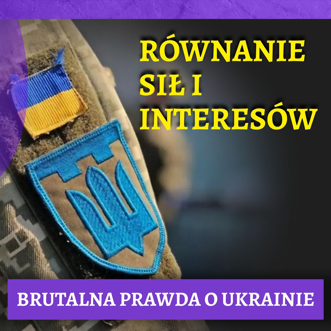 Brutalna prawda o Ukrainie - równanie sił i interesów [OPINIA]