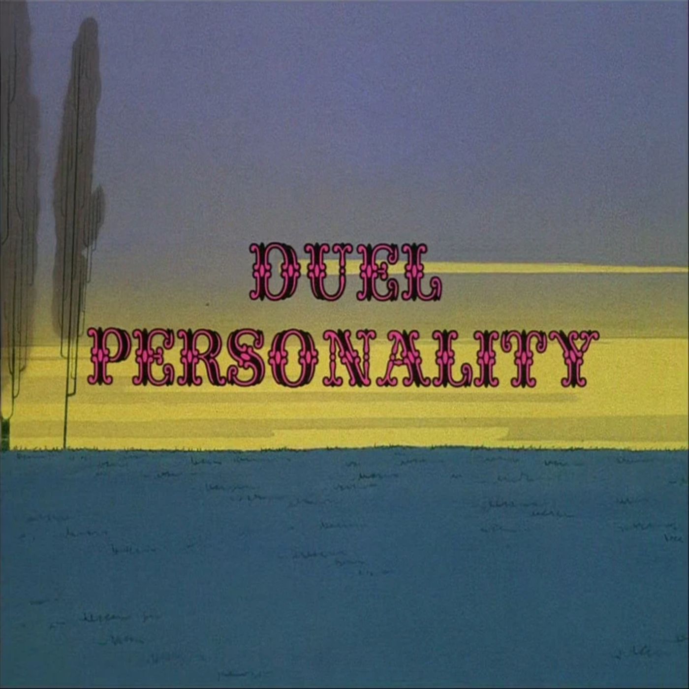 143. Duel Personality