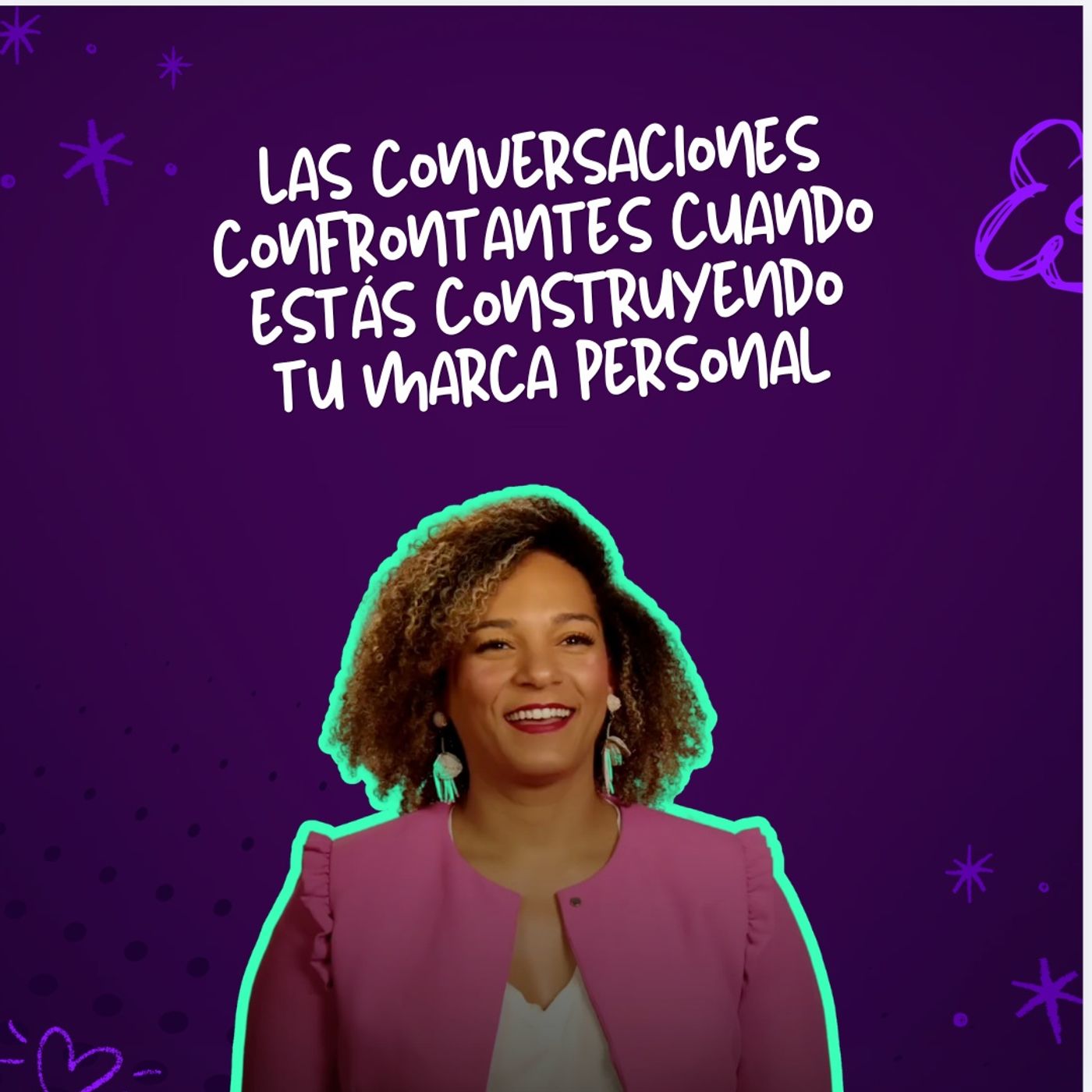 Las conversaciones confrontantes cuando estás construyendo tu marca personal episode artwork