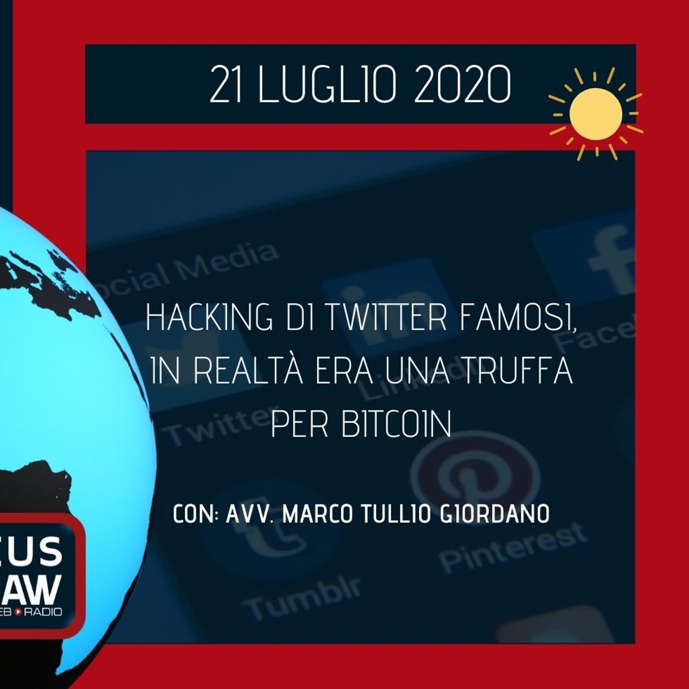 BREAKING NEWS – HACKING DI TWITTER FAMOSI, IN REALTÀ ERA UNA TRUFFA PER BITCOIN – AVV. MARCO TULLIO GIORDANO episode artwork