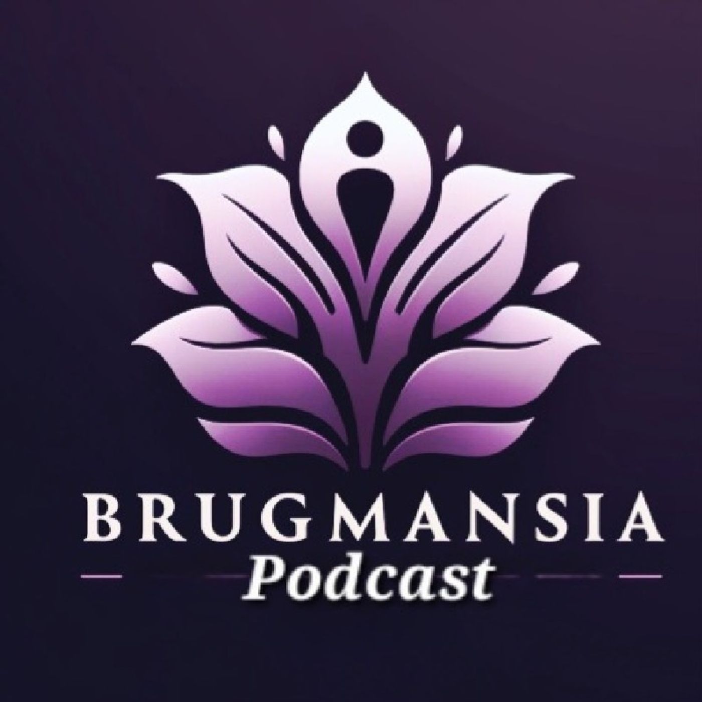 Brugmansia podcast