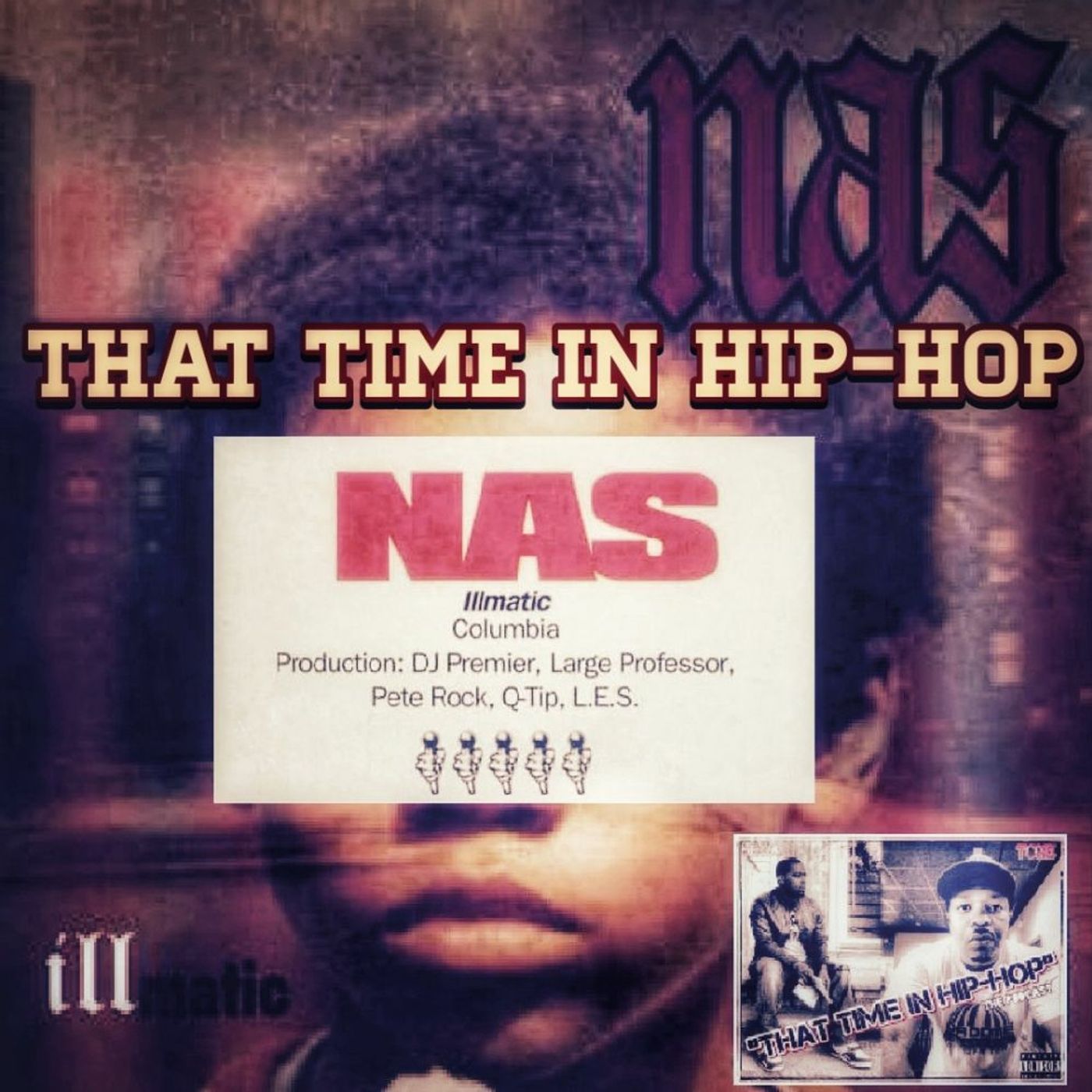 That Time In Hip - Hop "Illmatic, The Source, & 5 Mics"