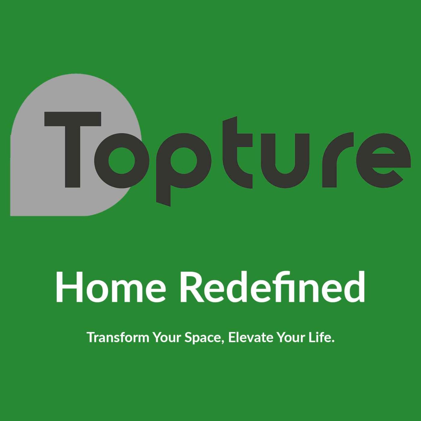 Topture Talks: The Elevated Home Experience podcast artwork