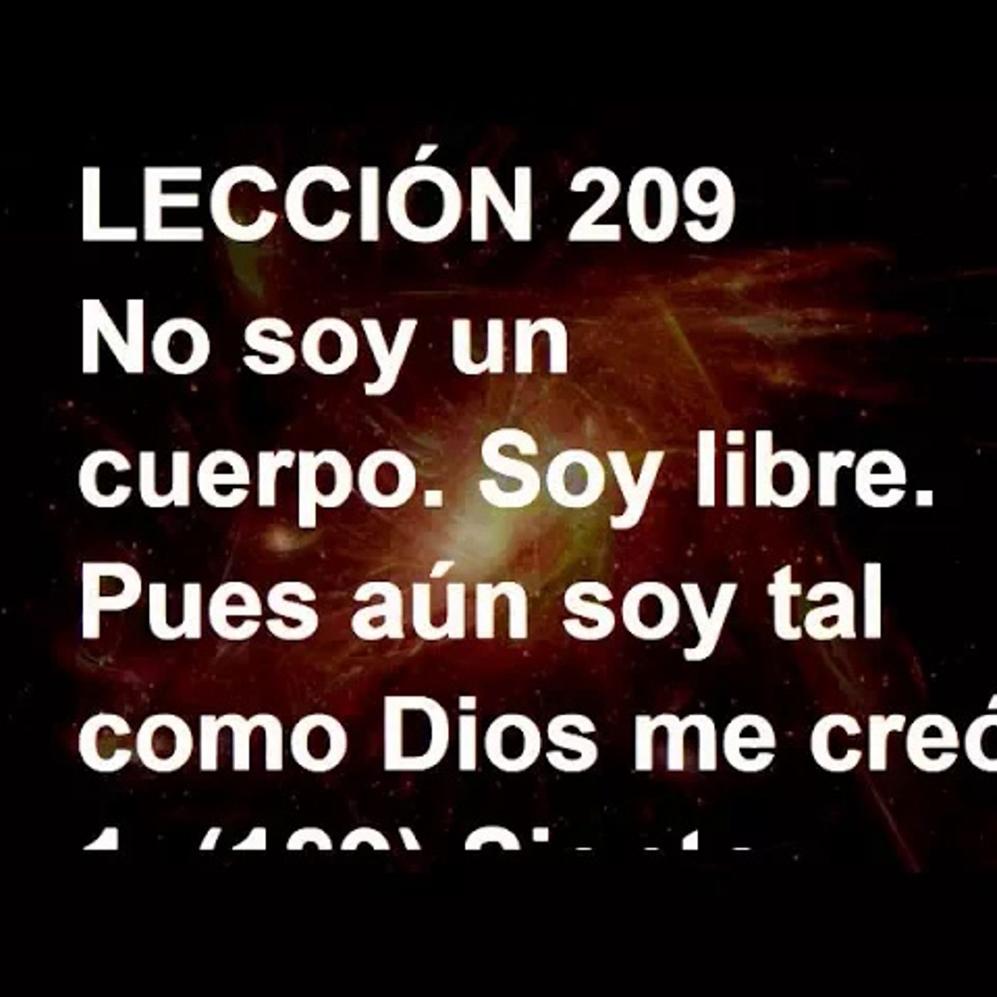 LECCIÓN 209 - Libro de Ejercicios. Un Curso de Milagros (Audiolibro) episode artwork