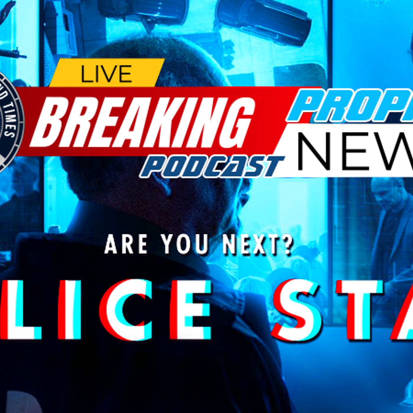 NTEB PROPHECY NEWS PODCAST: Trump and the Police State 2024 episode artwork