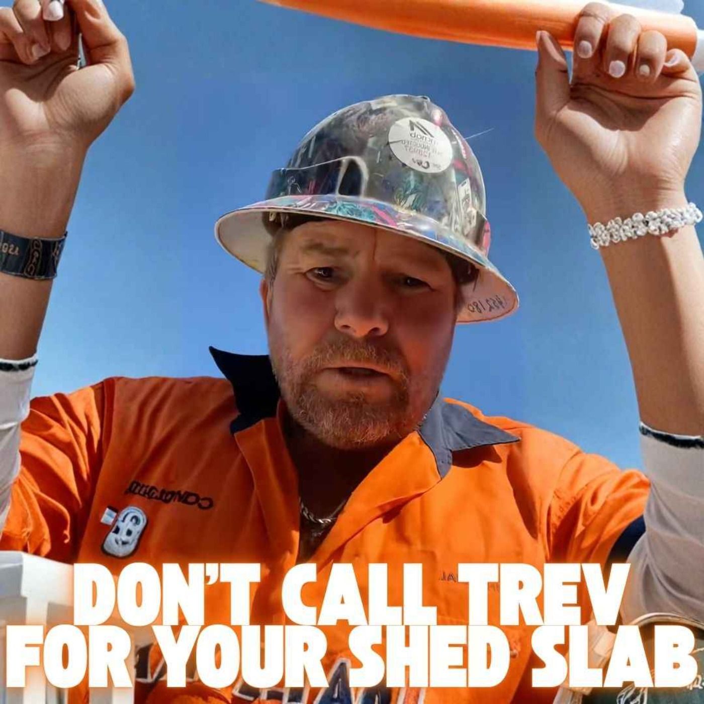 Don’t Call Trev for Your Shed Slab