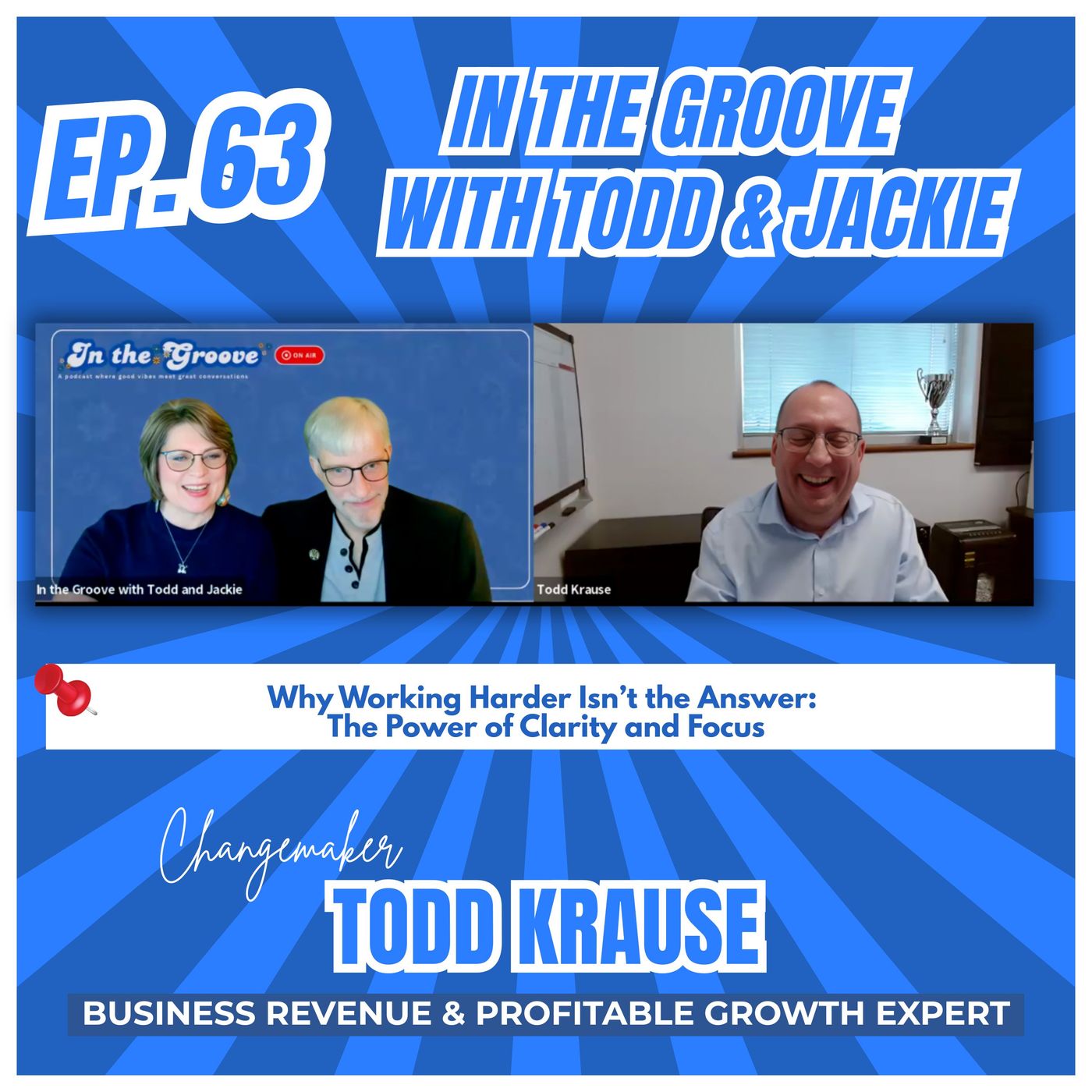 Ep. 63 Why Working Harder Isn't the Answer: The Power of Clarity and Focus | In the Groove episode artwork