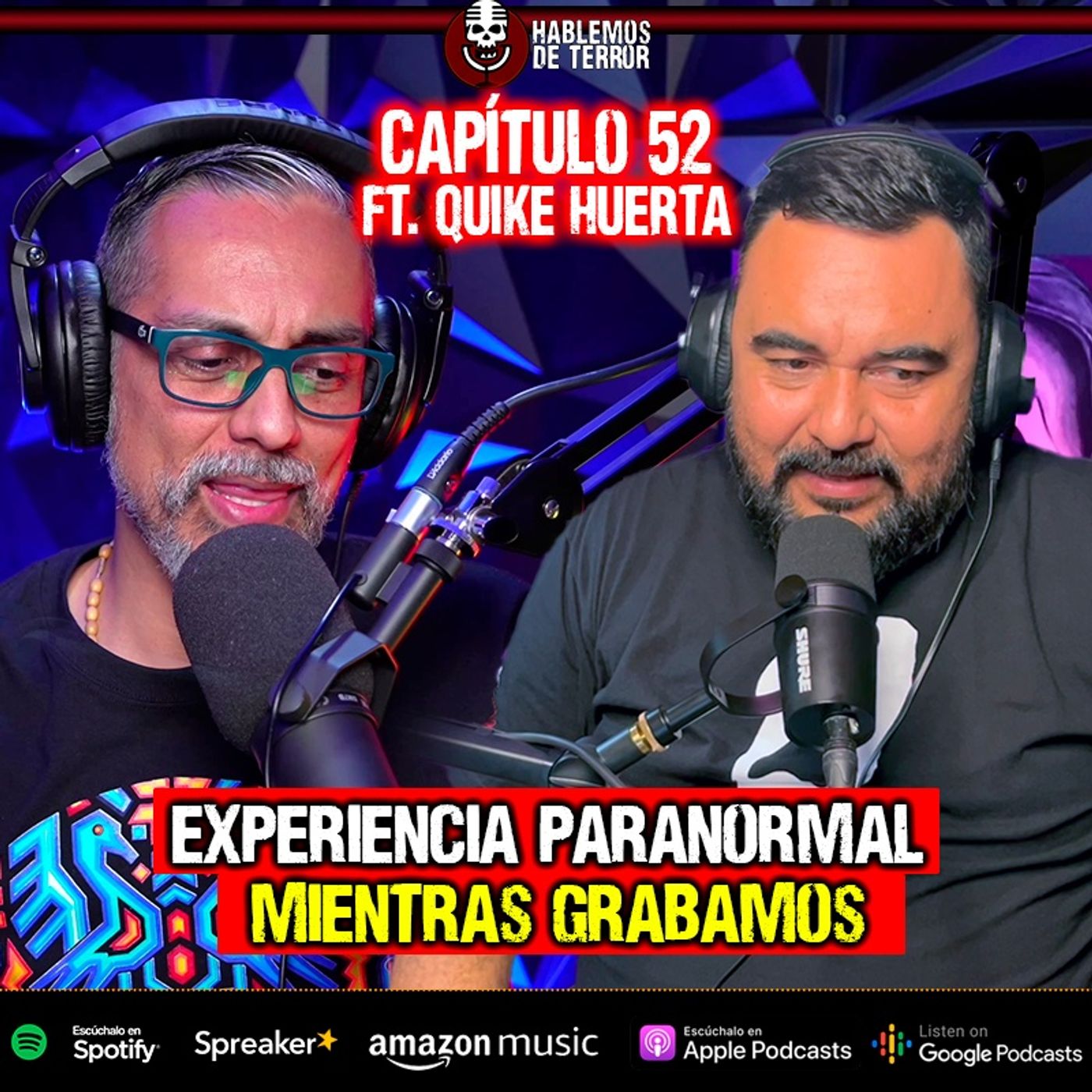 52 Experiencia paranormal mientras grabamos | Ft. Quike Huerta