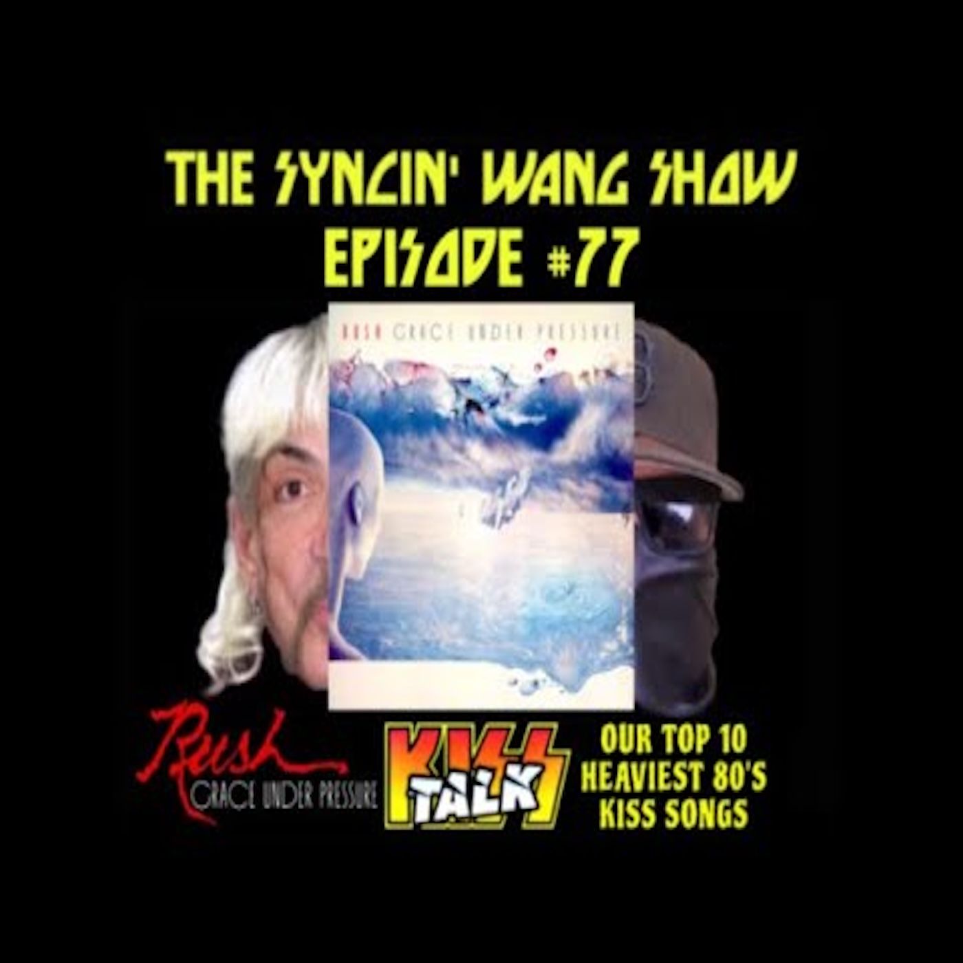 RUSH - Grace Under Pressure, KISS TALK & Sebastian Bach (Album Review) w/Ian Woods episode artwork