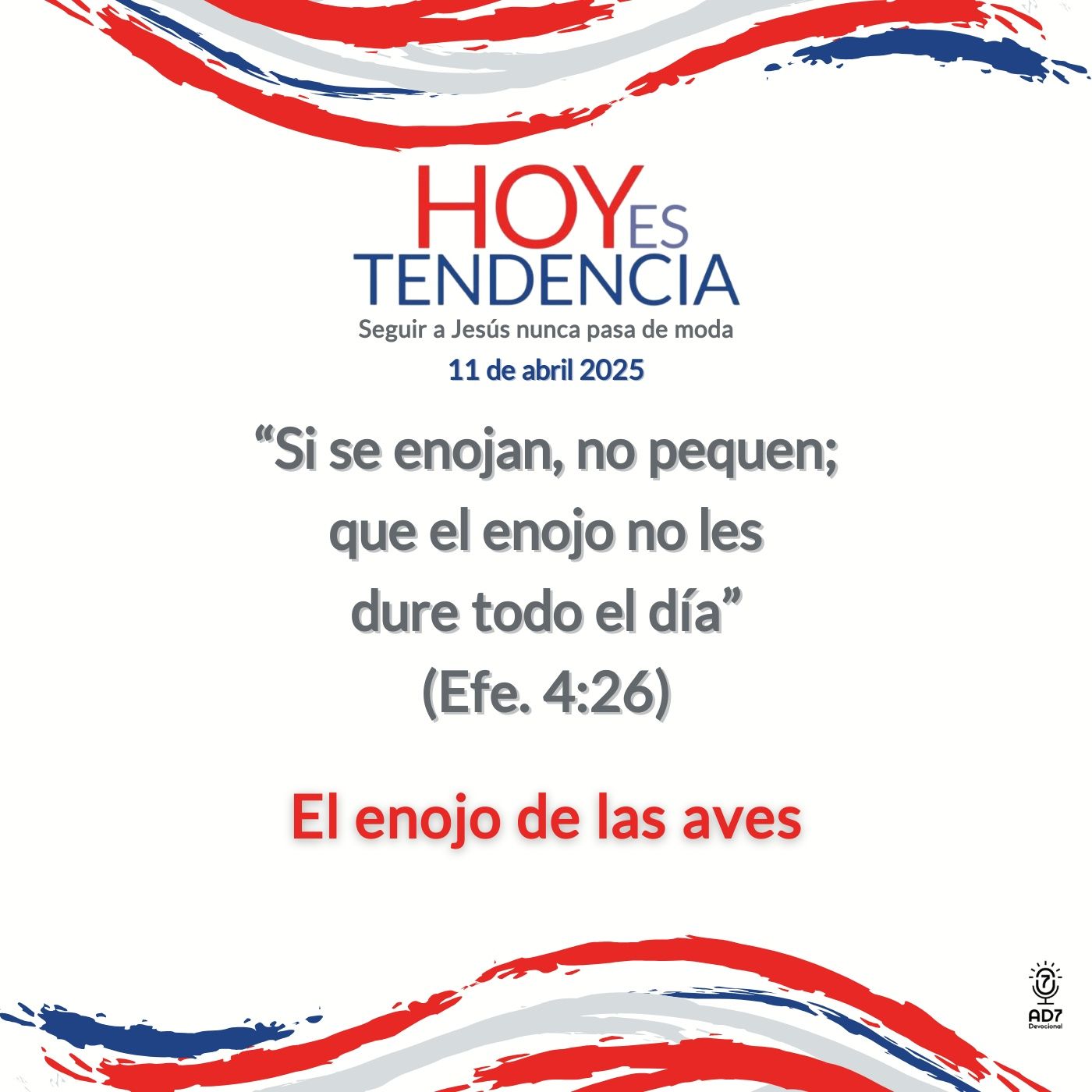 El enojo de las aves ~ Devocional de Jóvenes ~ 11 de abril 2025