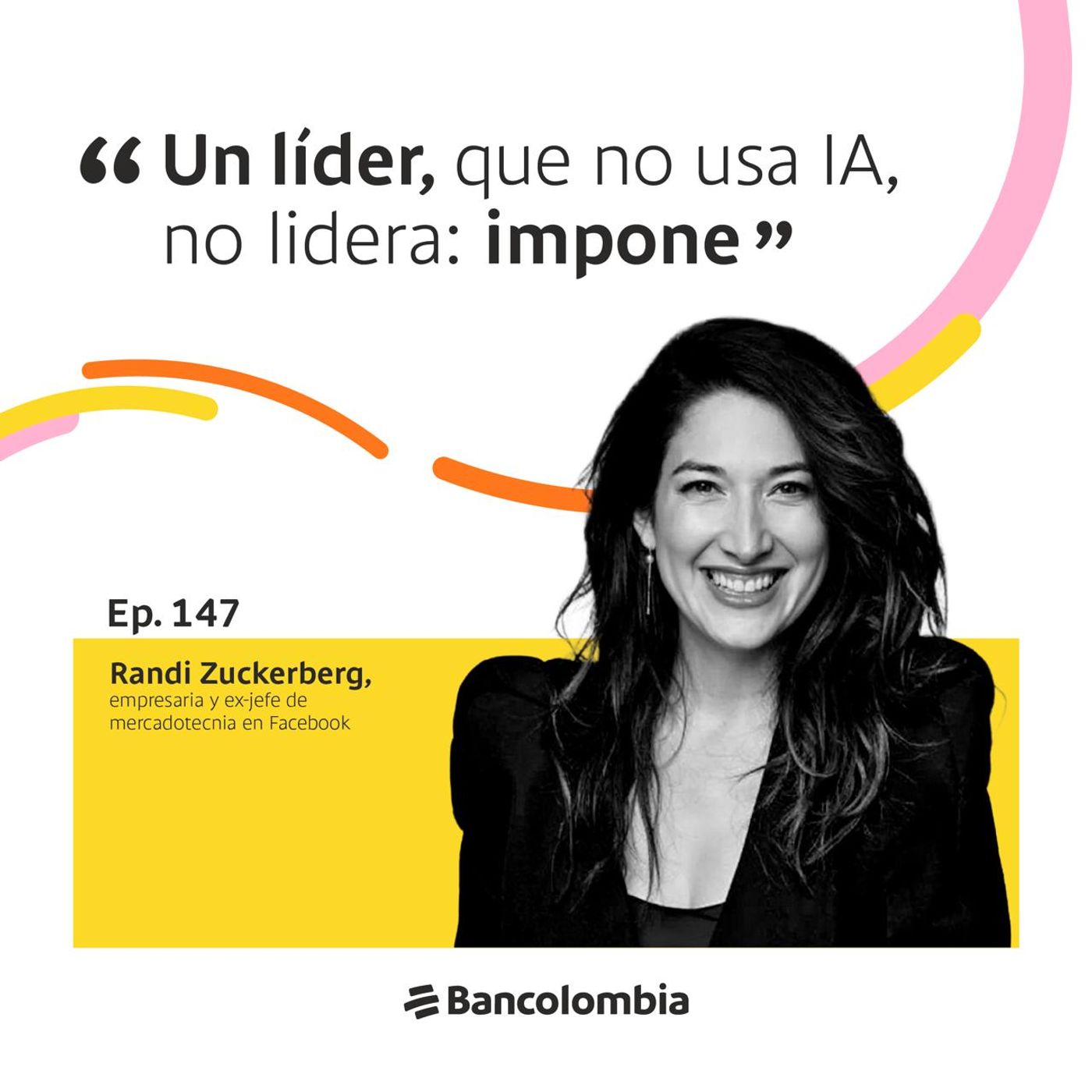 EP 147. Randi Zuckerberg te enseña cómo liderar la adopción de IA