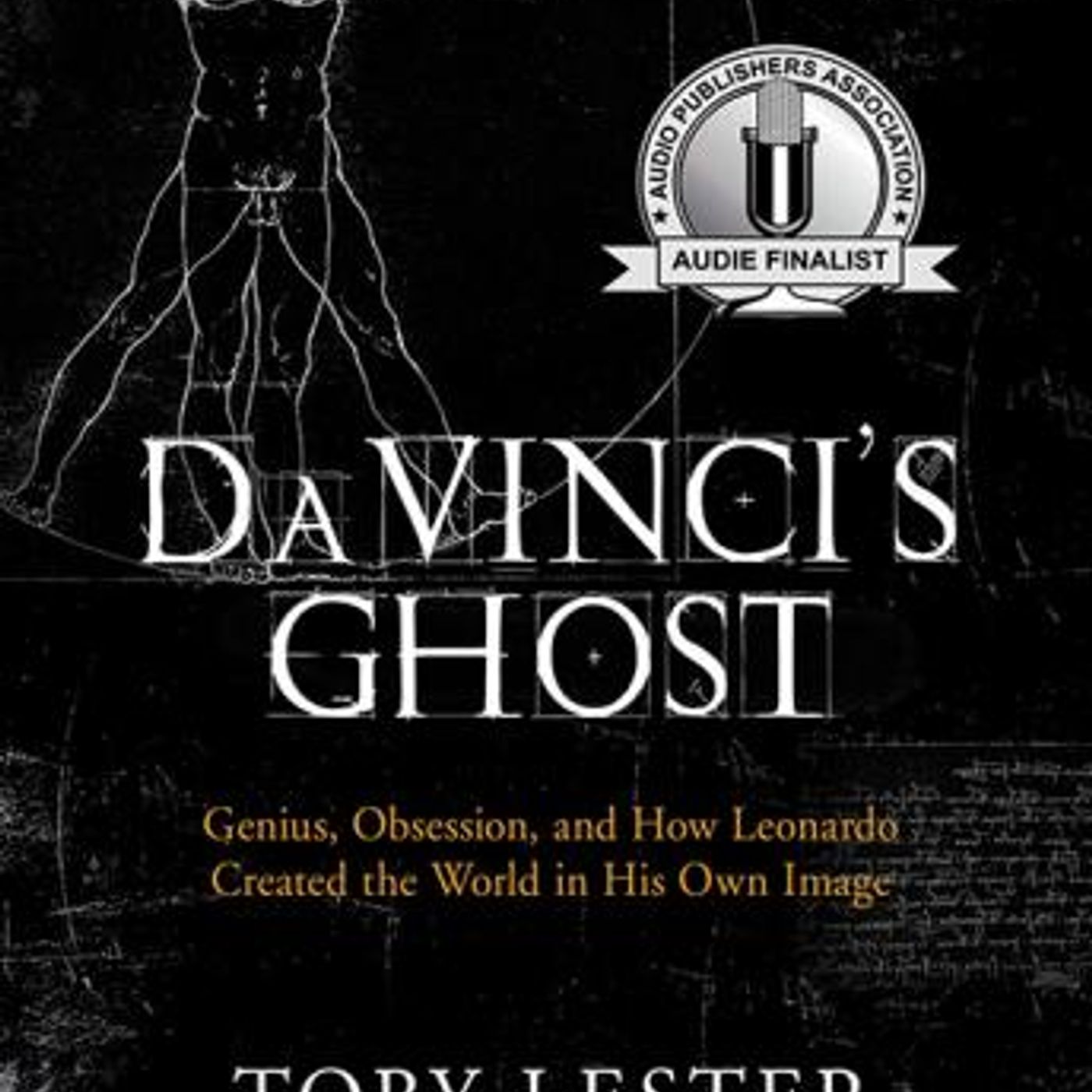 Da Vinci's Ghost: Genius, Obsession, and How Leonardo Created the World in His Own Image by Toby Lester episode artwork
