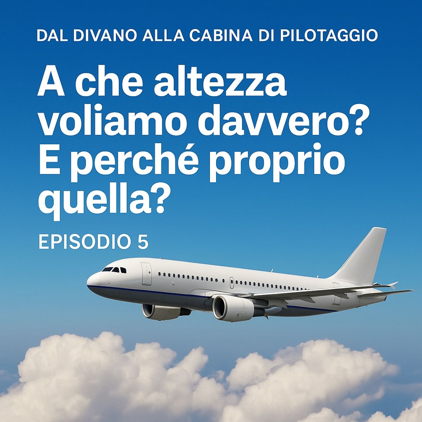 A che altezza voliamo davvero? E perché proprio quella?