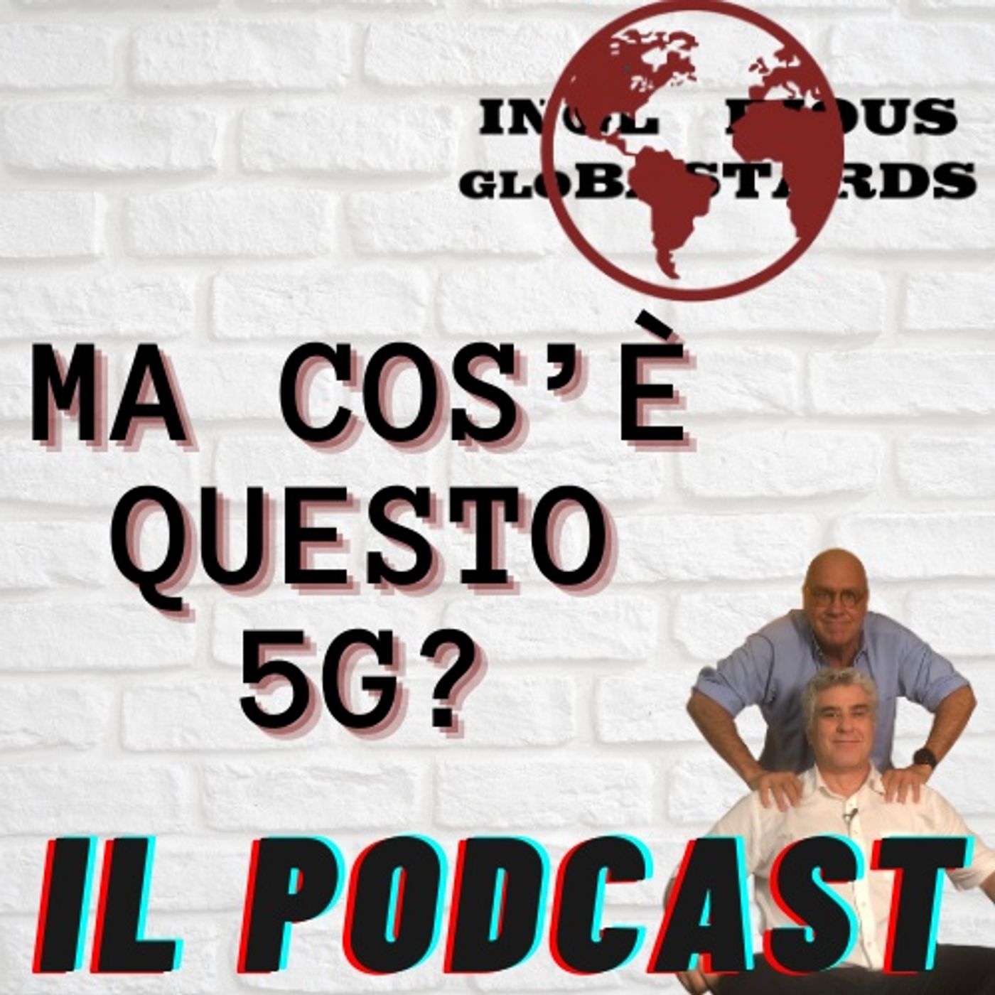Inglorious Globastards - PODCAST