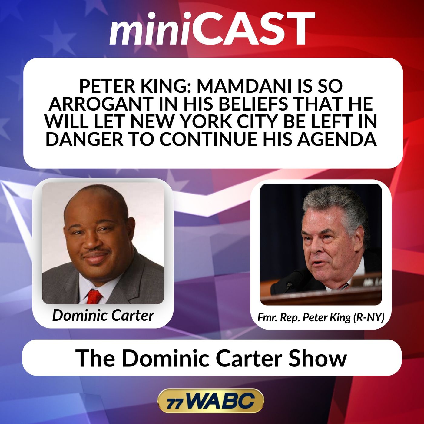Peter King: Mamdani is So Arrogant in His Beliefs that He Will Let New York City Be Left in Danger to Continue His Agenda episode artwork