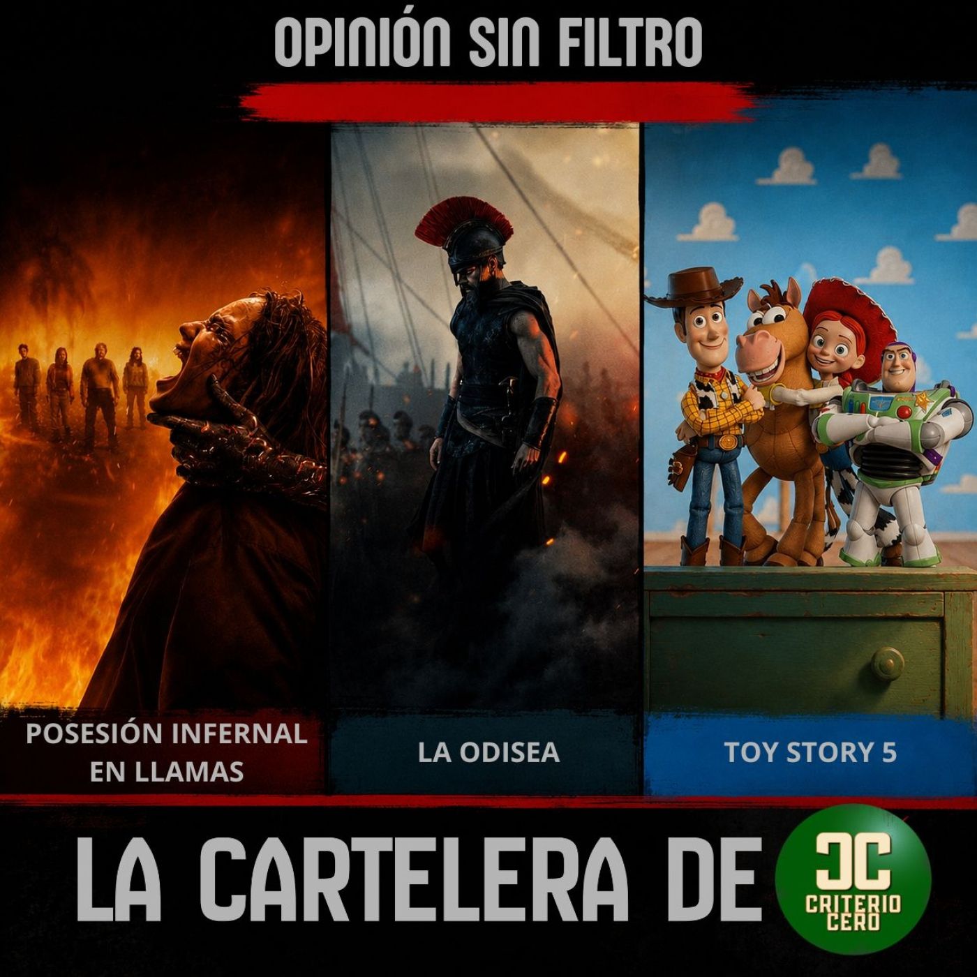La Cartelera de Criterio Cero - La Odisea, Posesión Infernal En Llamas y Toy Story 5 episode artwork
