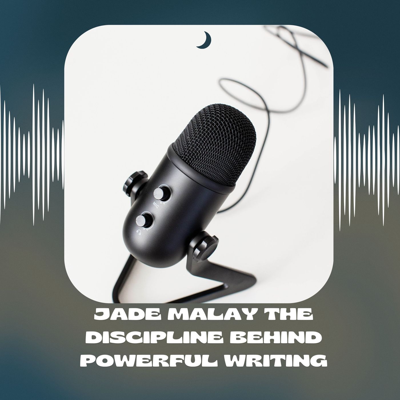 Jade Malay The Discipline Behind Powerful Writing
